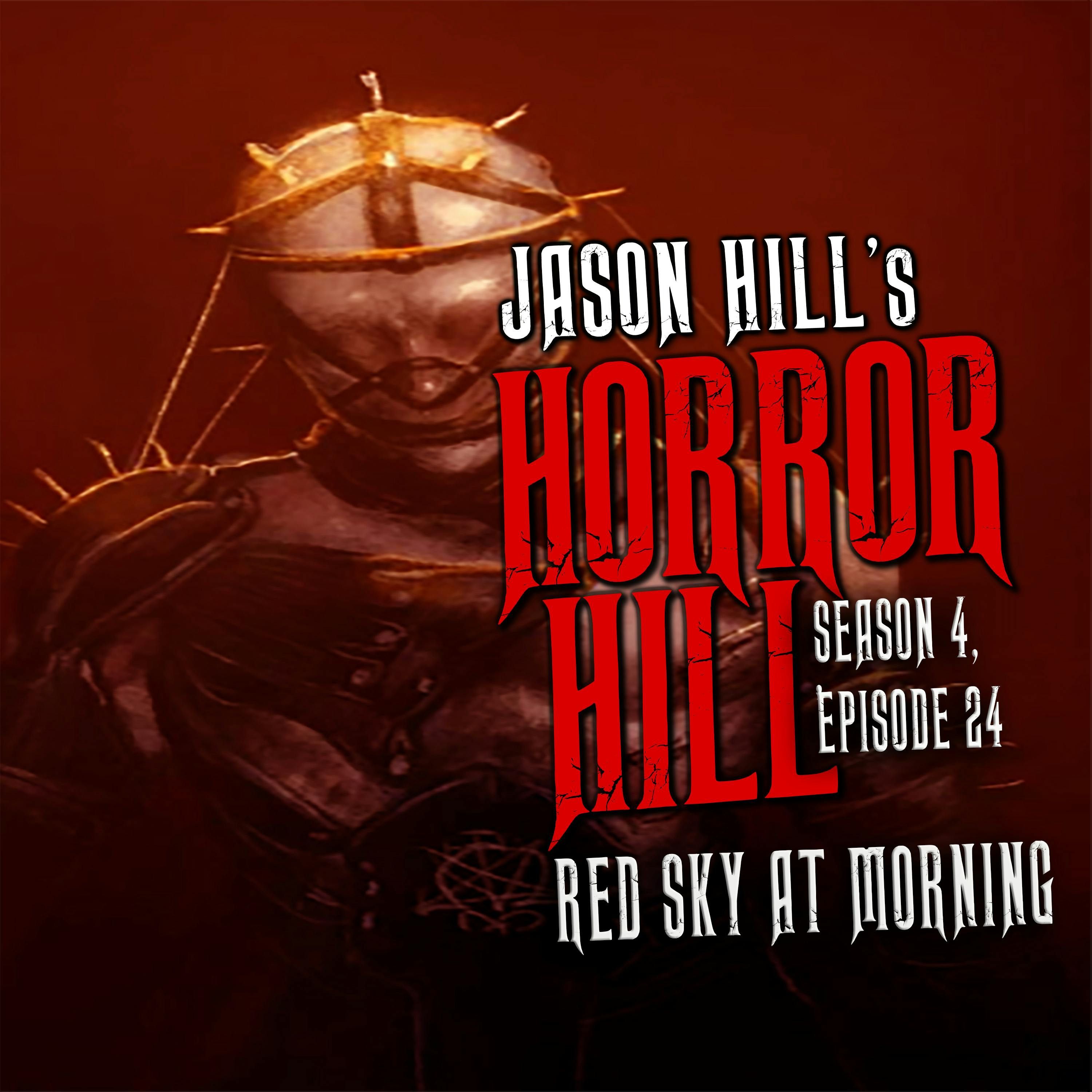 S4 Ep24: S4E24 – "Red Sky At Morning" – Horror Hill