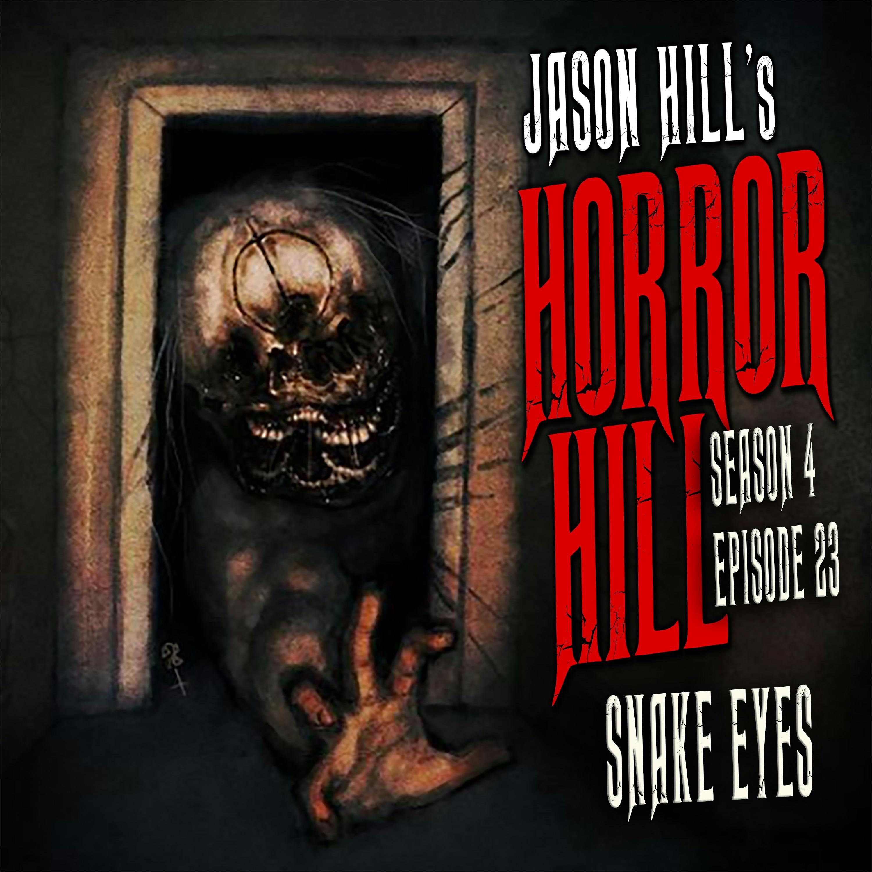 S4 Ep23: S4E23 – "Snake Eyes" – Horror Hill