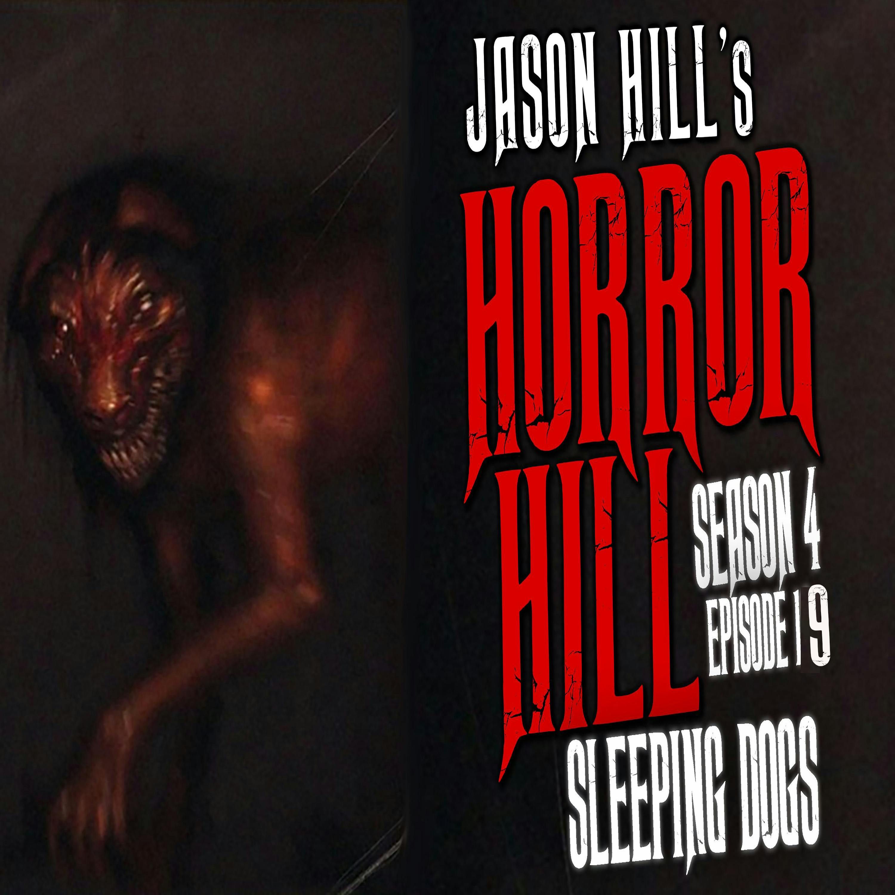 S4 Ep19: S4E19 – "Sleeping Dogs" – Horror Hill