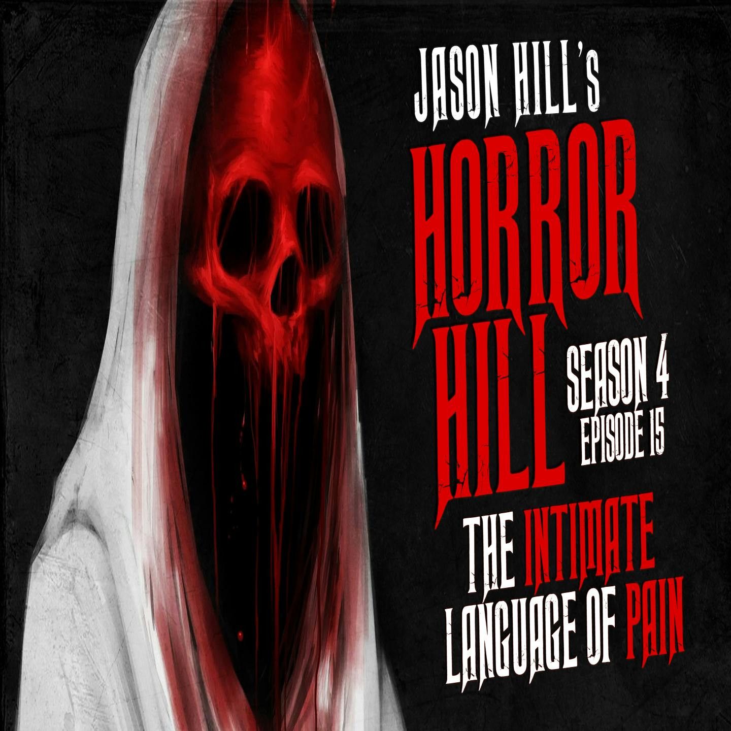 S4 Ep15: S4E15 – "The Intimate Language of Pain" – Horror Hill