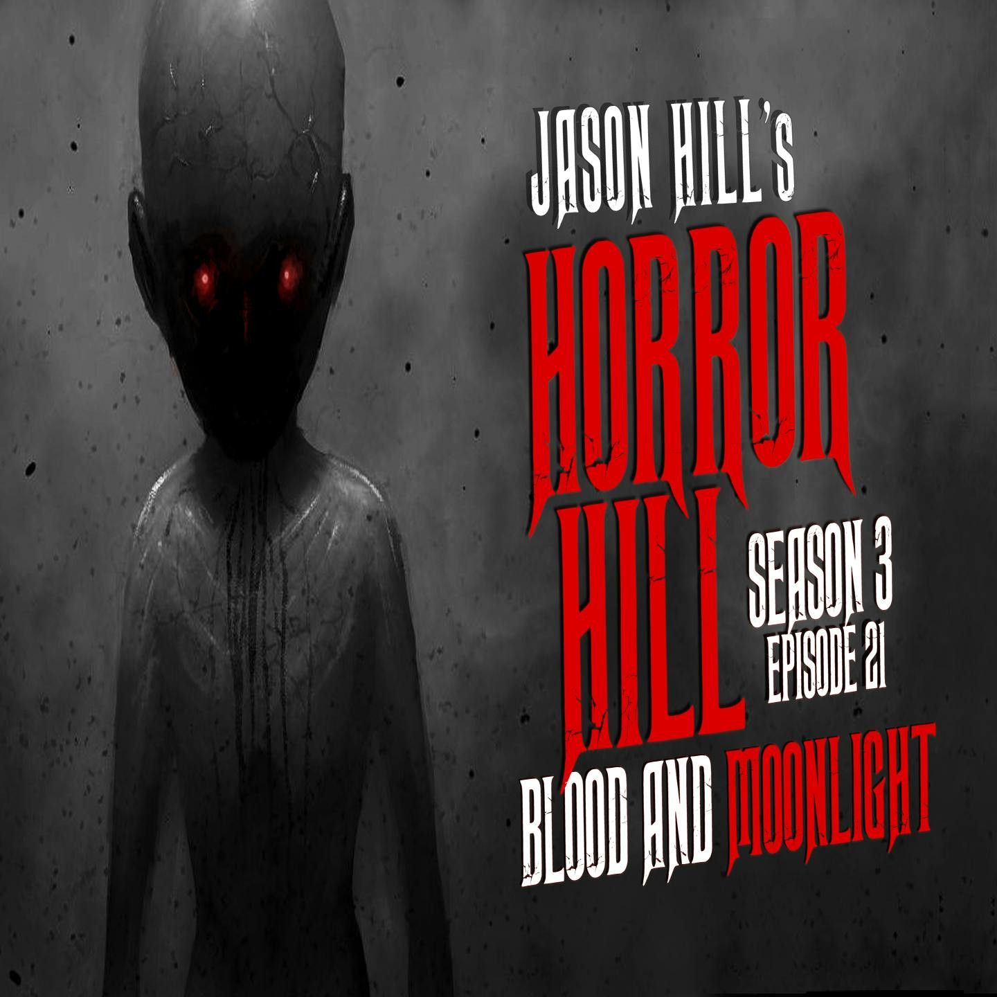 S3 Ep21: 21: S3E21 – "Blood and Moonlight" – Horror Hill