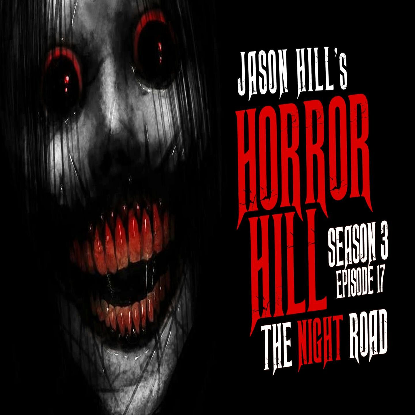 S3 Ep17: 17: S3E17 – "The Night Road" – Horror Hill