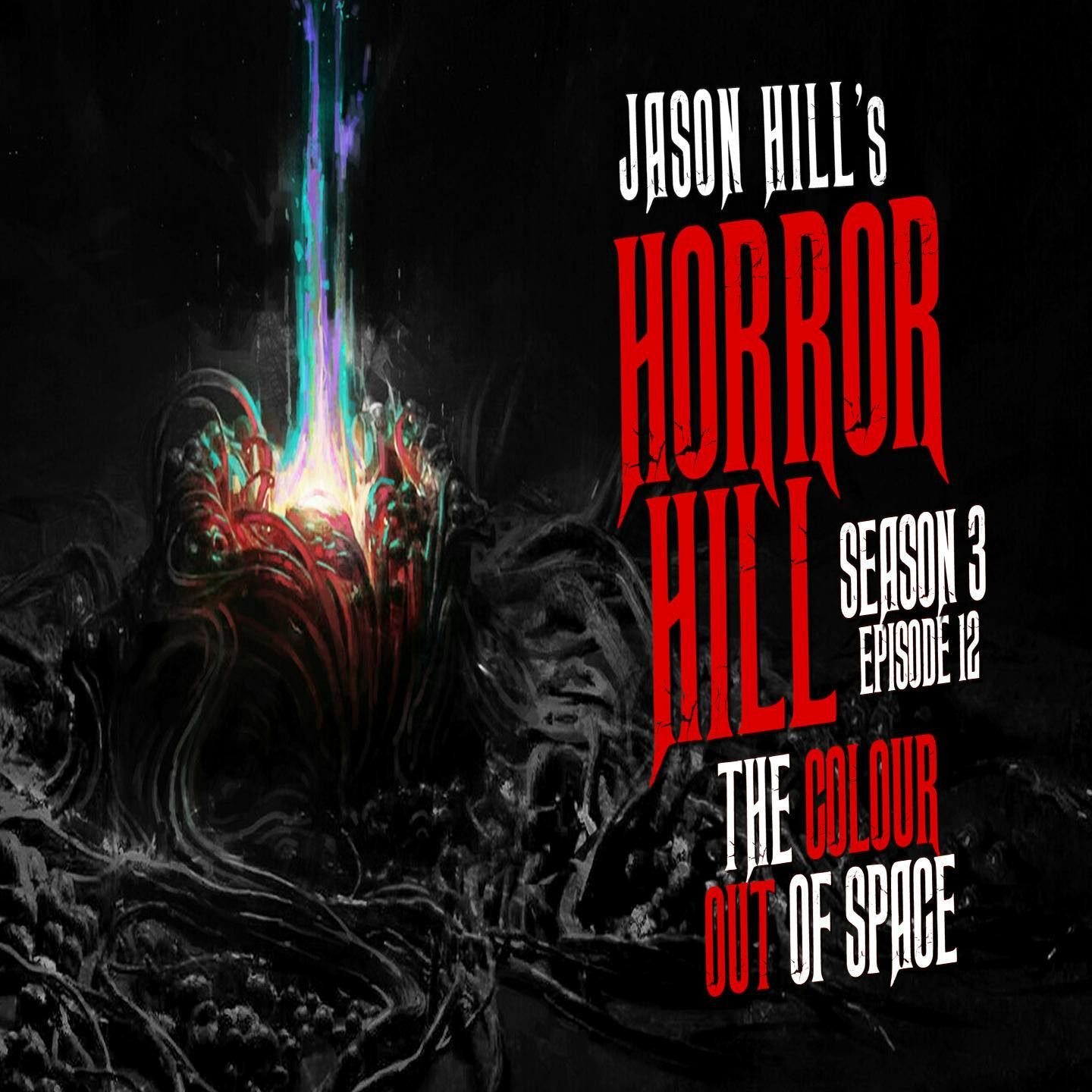 S3 Ep12: S3E12 – "The Colour Out of Space" – Horror Hill