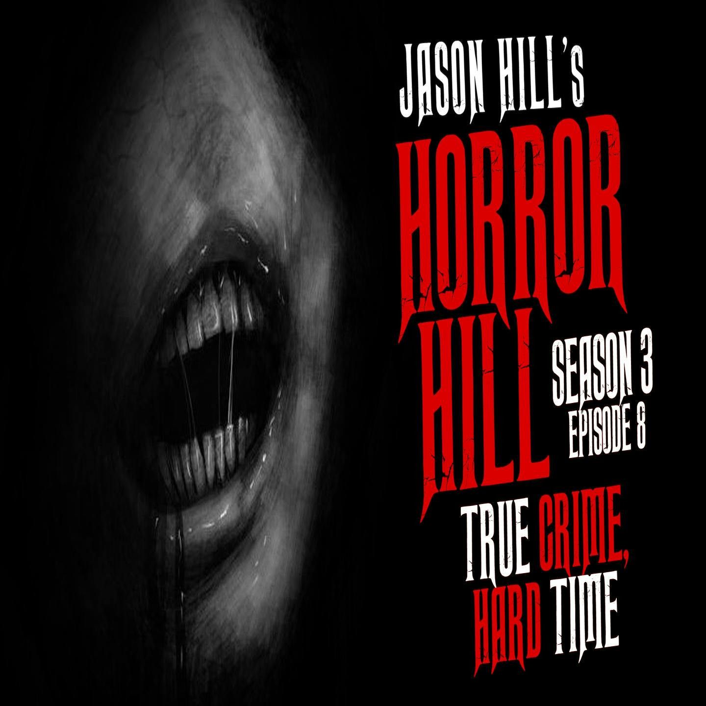 S3 Ep8: S3E08 – "True Crime, Hard Time" – Horror Hill