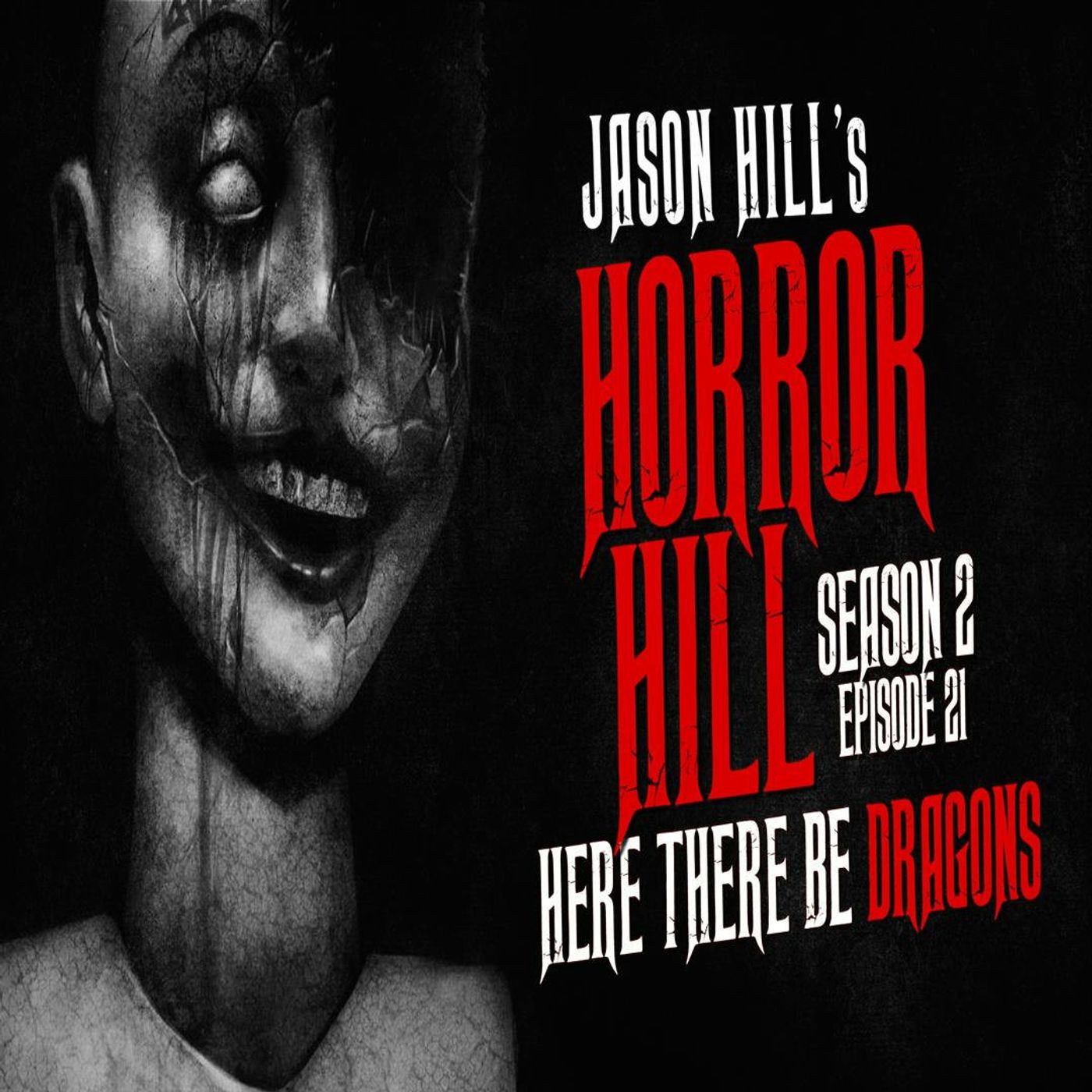 S2 Ep21: S2E21 – "Here There be Dragons" – Horror Hill