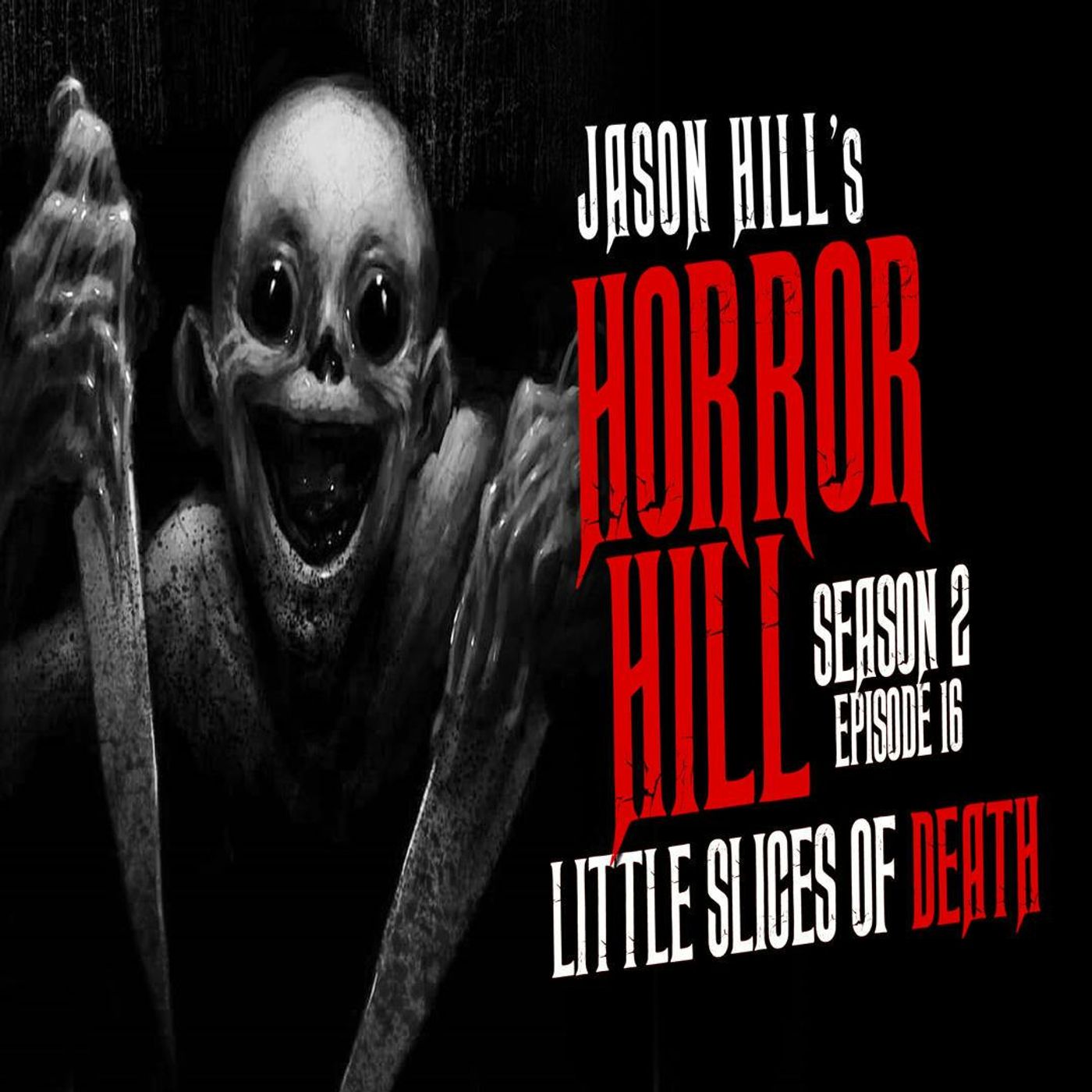 S2 Ep16: S2E16 – "Little Slices of Death" – Horror Hill