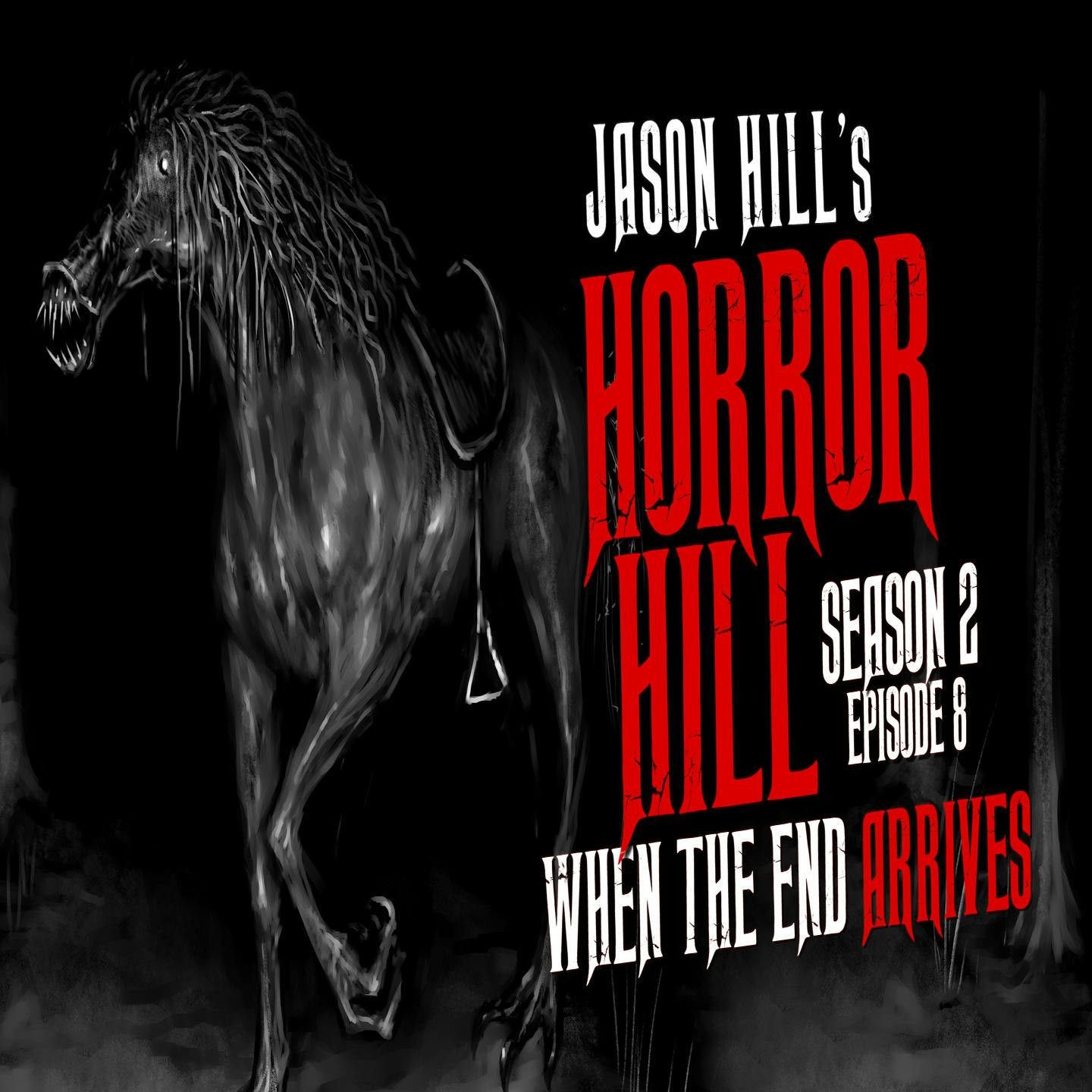 S2 Ep8: S2E08 – "When the End Arrives" – Horror Hill
