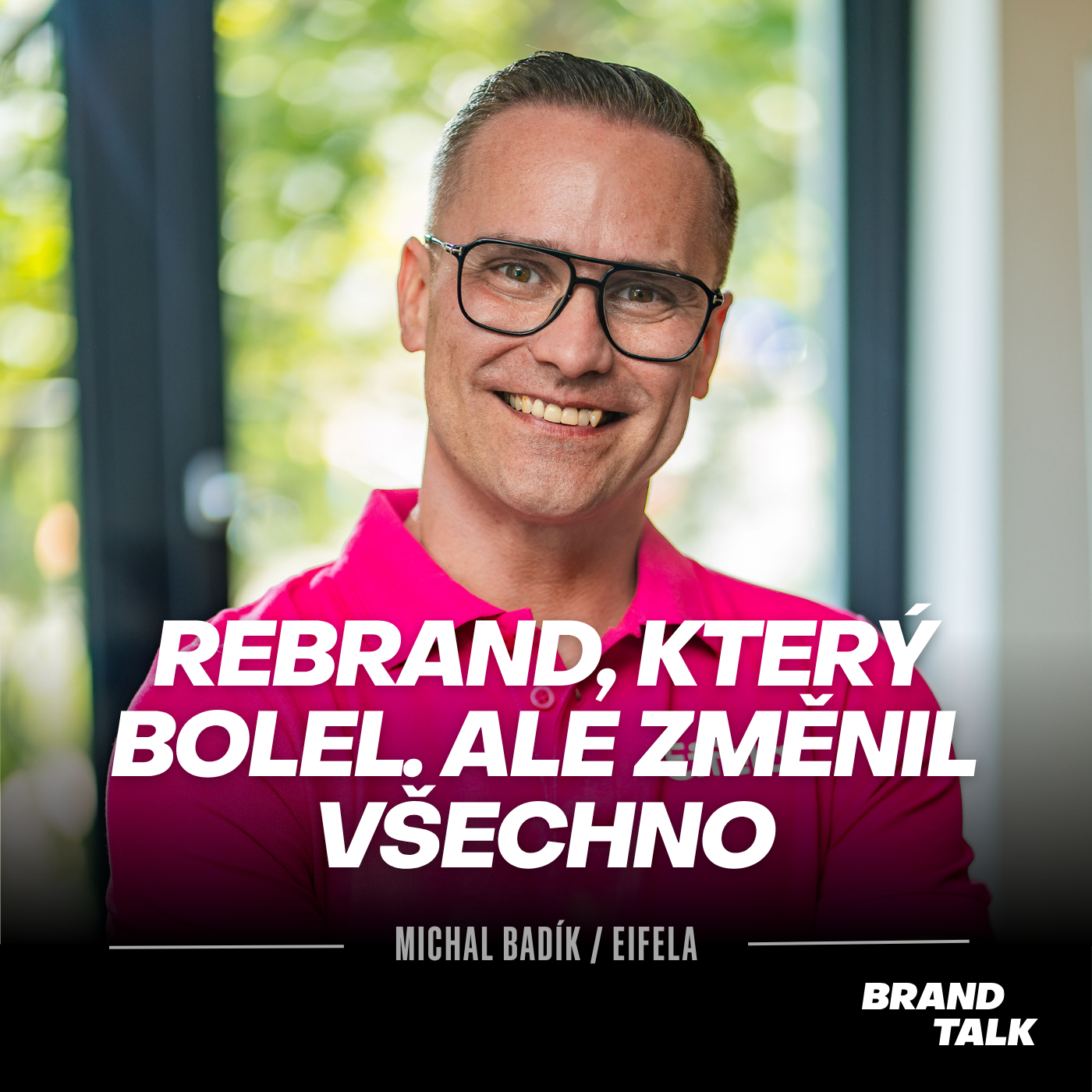 16: Rebrand, který bolel. Ale změnil všechno | Michal Badík & Eifela episode artwork