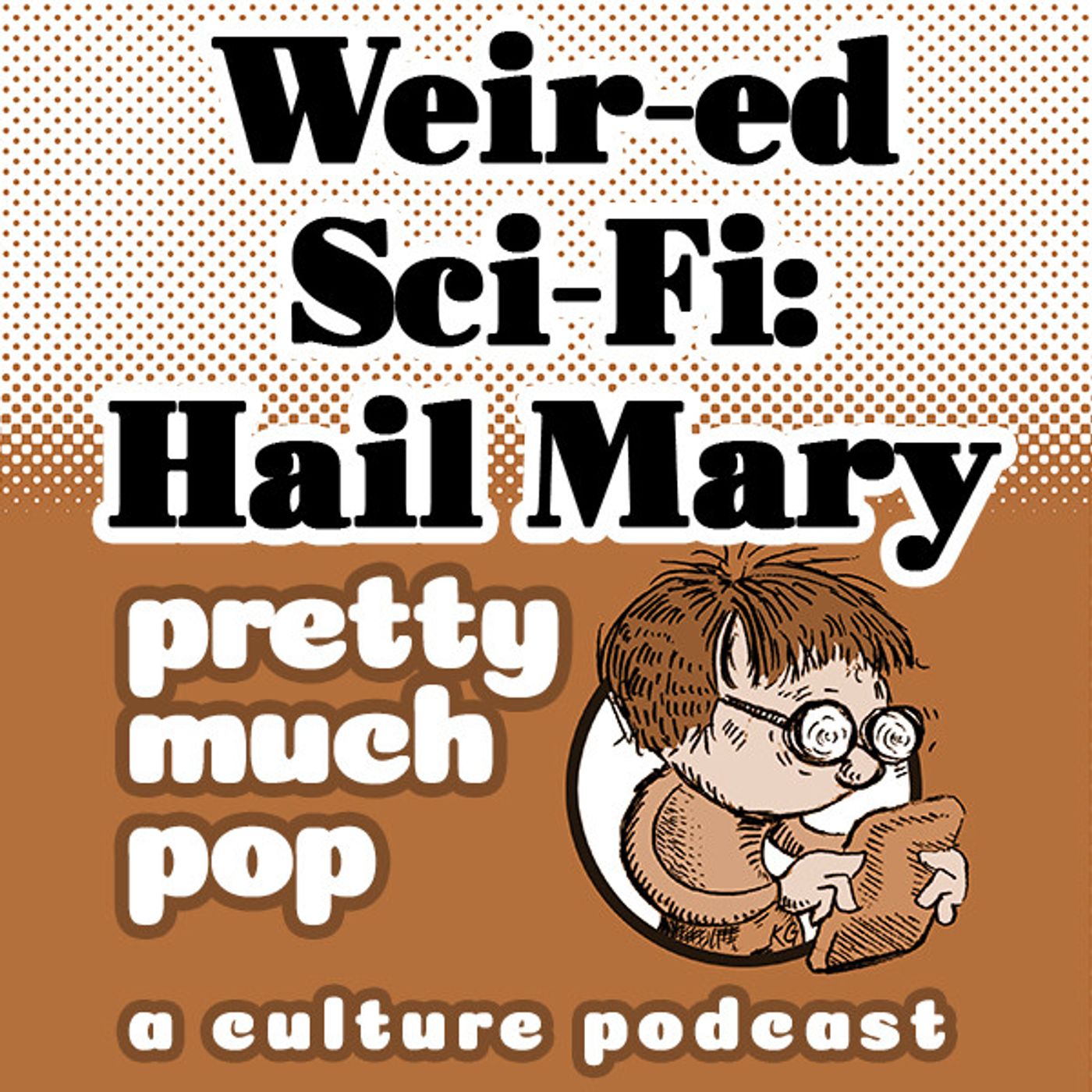 PEL Presents PMP#219: Weir-ed Sci Fi: Hail Mary and The Martian