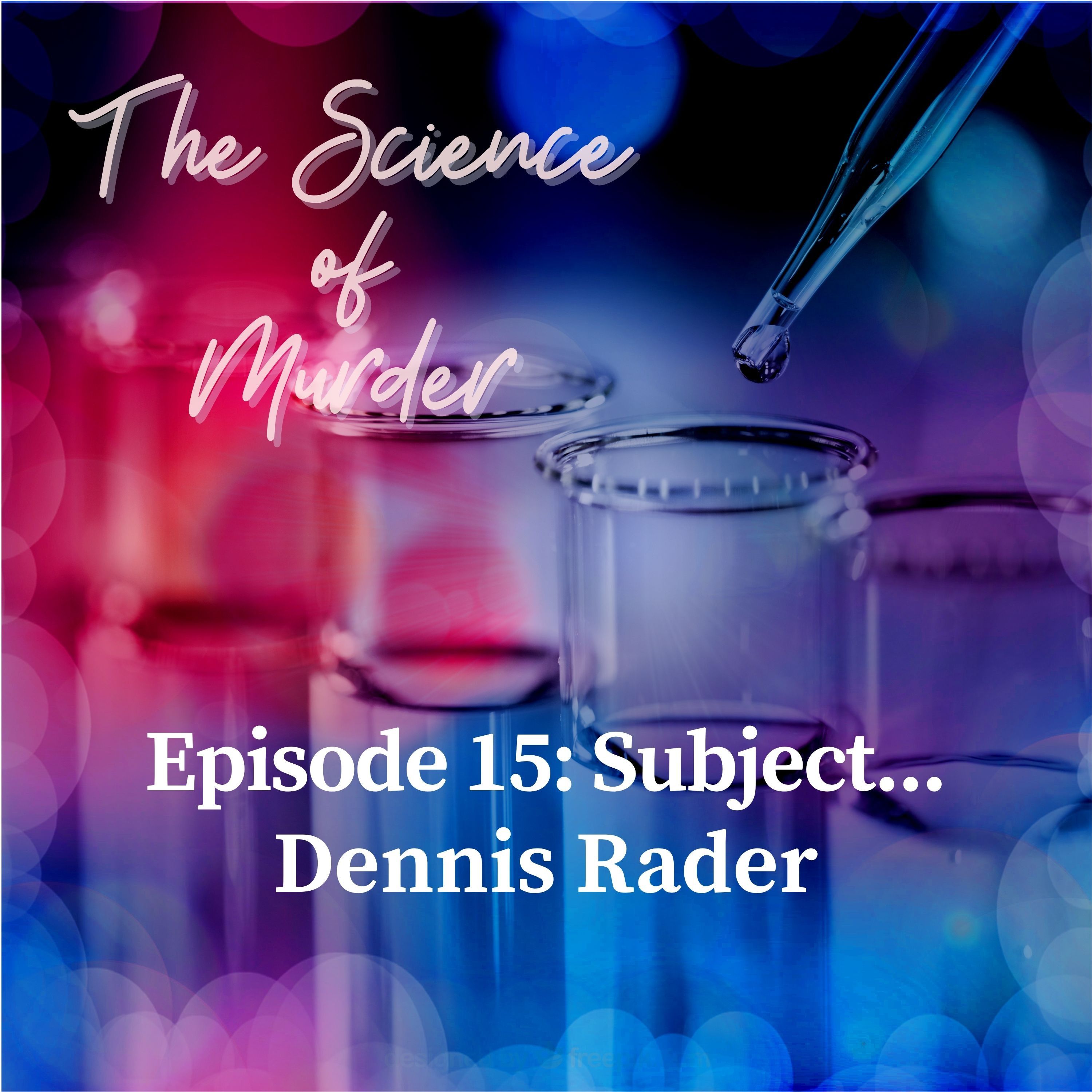 15: Ep. 15: Subject... Dennis Rader episode artwork