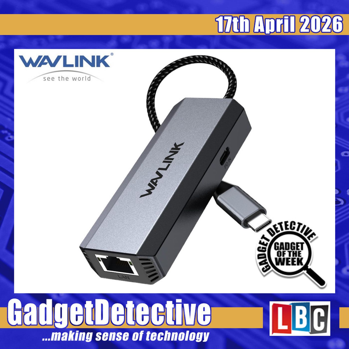 17th April 2026 - Tech News & Reviews on LBC Radio