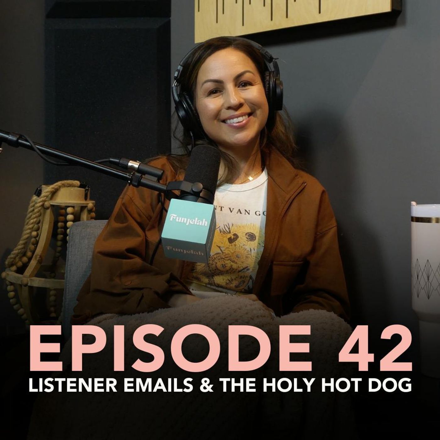 Listener Emails & The Holy Hot Dog: Funjelah EP 42