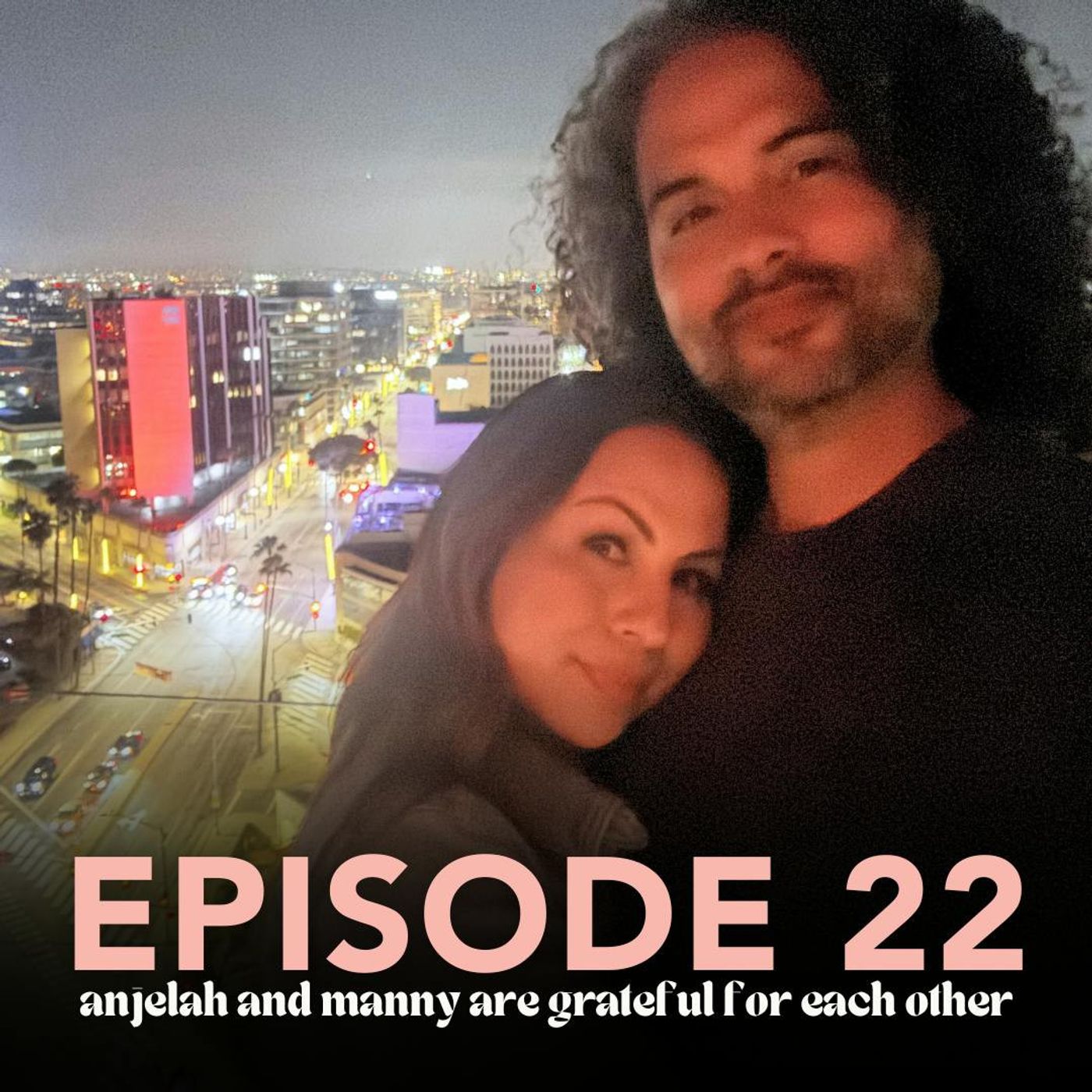 Anjelah and Manny are Grateful for Each Other