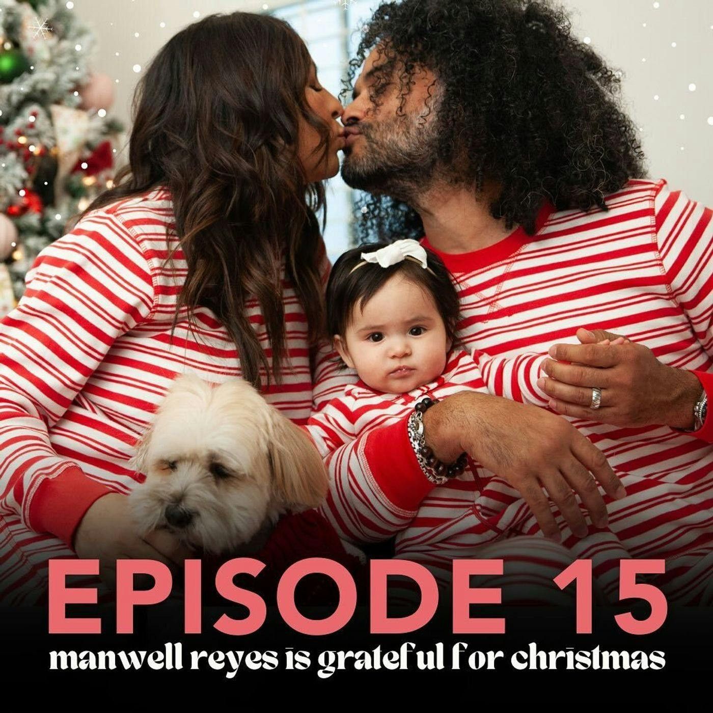15: Manwell Reyes is Grateful for Christmas