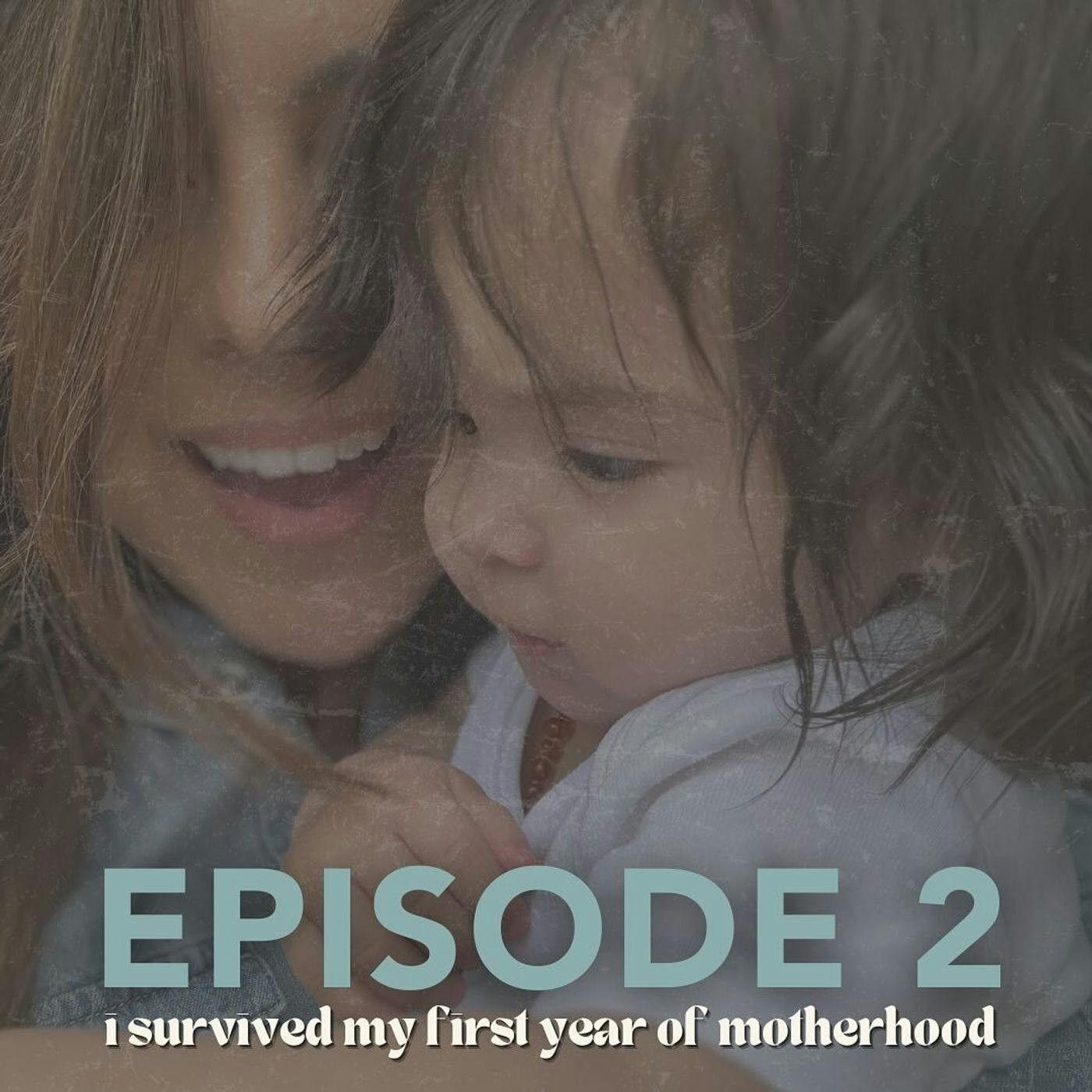 2: I'm Grateful for Surviving My First Year of Motherhood