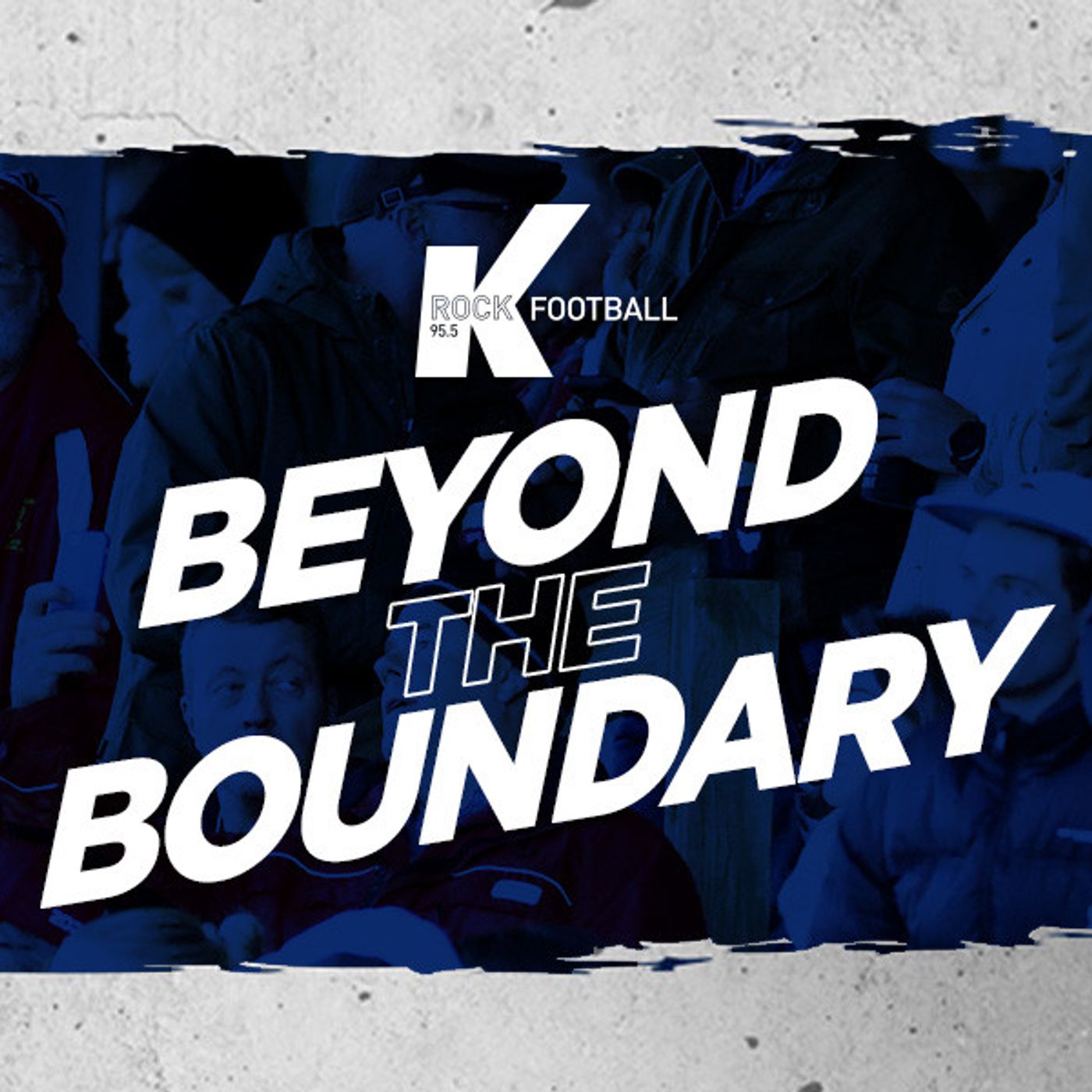 2026 - K rock Football - Beyond the Boundary - April 22