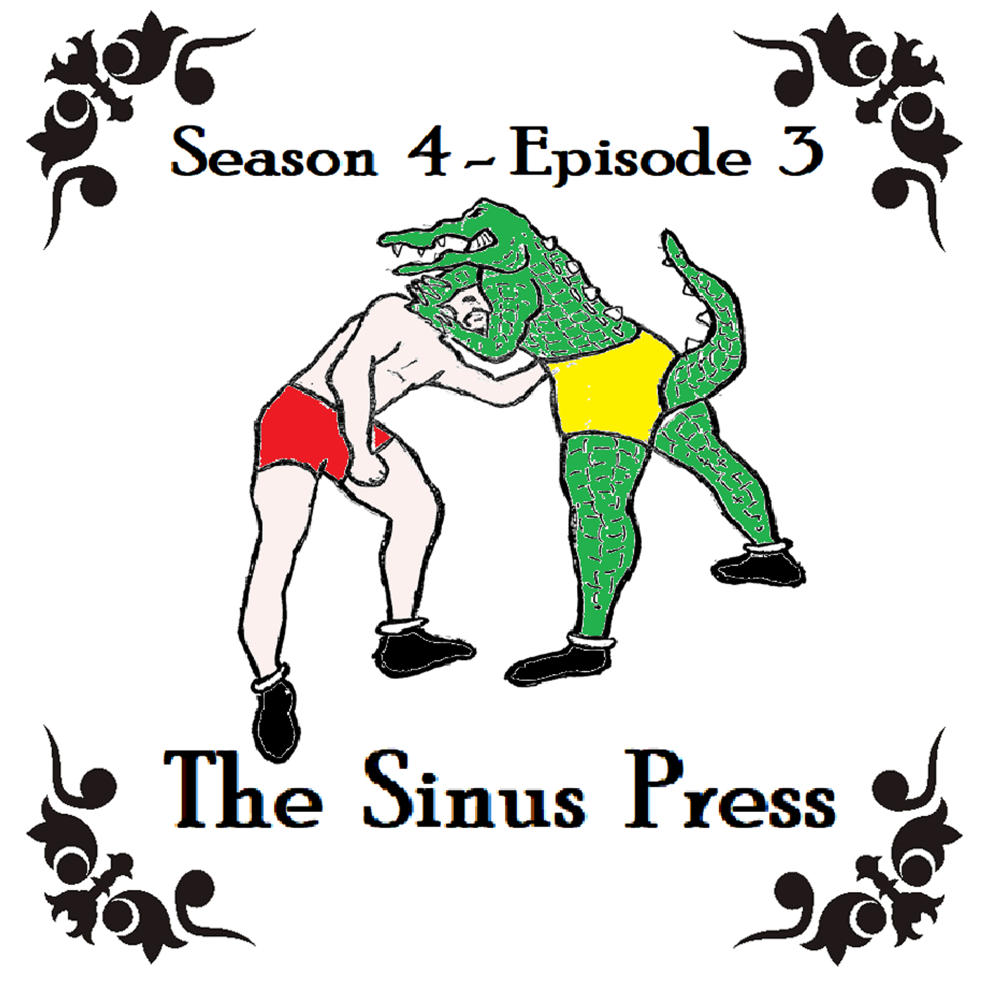 S4 Ep3: Season 4; Episode 3  The Sinus Press episode artwork