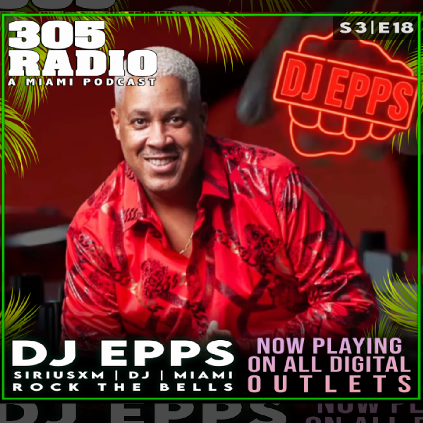 S3 Ep18: DJ Epps | SiriusXM | DJ | Miami | Rock The Bells episode artwork