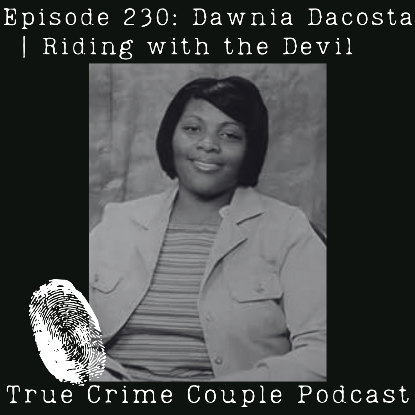 Episode 230: Dawn Dacosta | Riding with the Devil