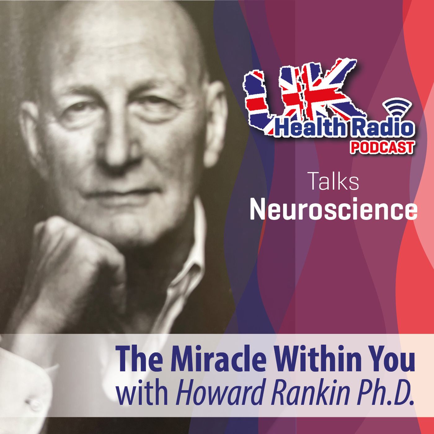 70: The Miracle Within You with Dr. Howard Rankin and guest Dr. Jay Wiles episode artwork