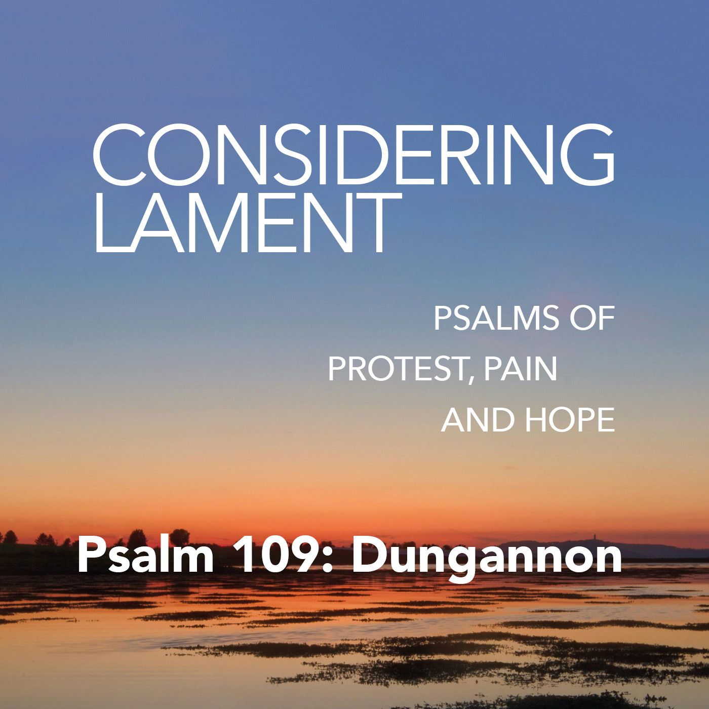 6: Considering Lament: Psalm 109 Dungannon episode artwork