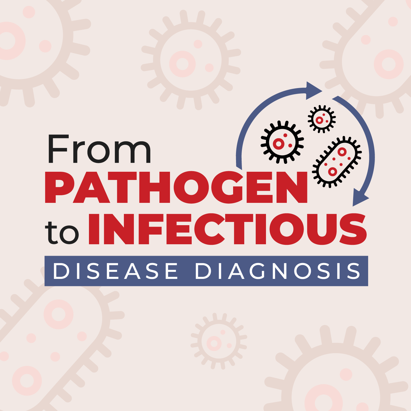 From Pathogen to Infectious Disease Diagnosis