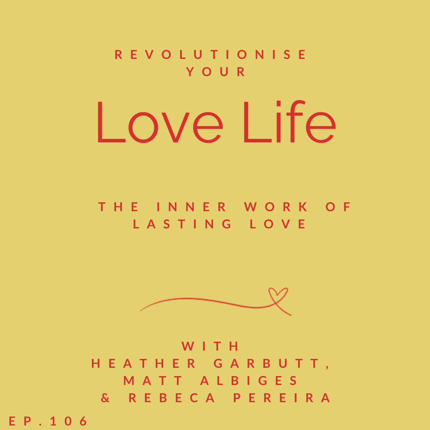 The Inner Work of Lasting Love - with Matt Albiges and Rebeca Pereira episode artwork