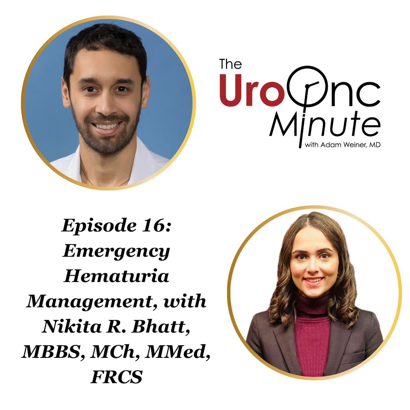 The UroOnc Minute: Emergency Hematuria Management, with Nikita R. Bhatt, MBBS, MCh, MMed, FRCS episode artwork