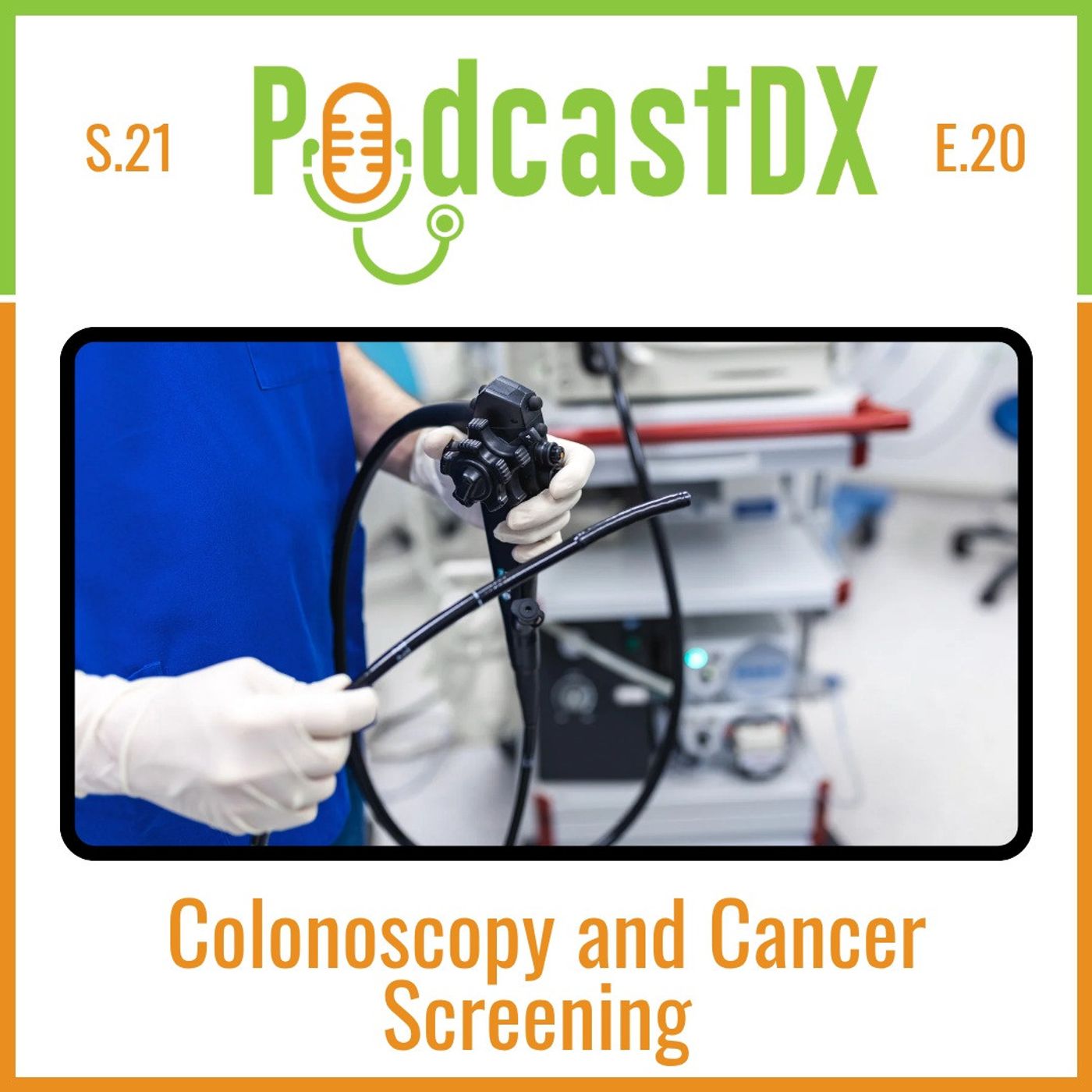 S21 Ep20: Colonoscopy and Cancer Screening episode artwork