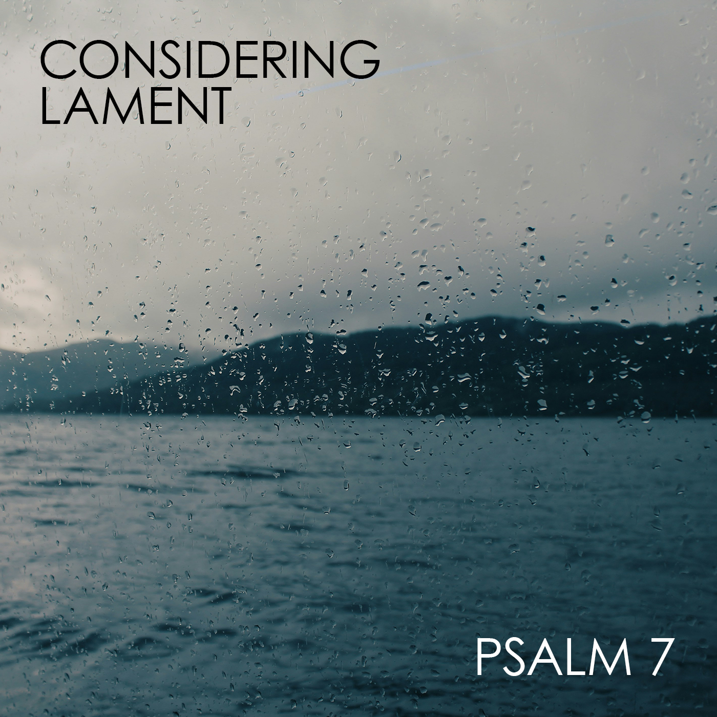 Considering Lament: Psalm 7 Derry (music) episode artwork