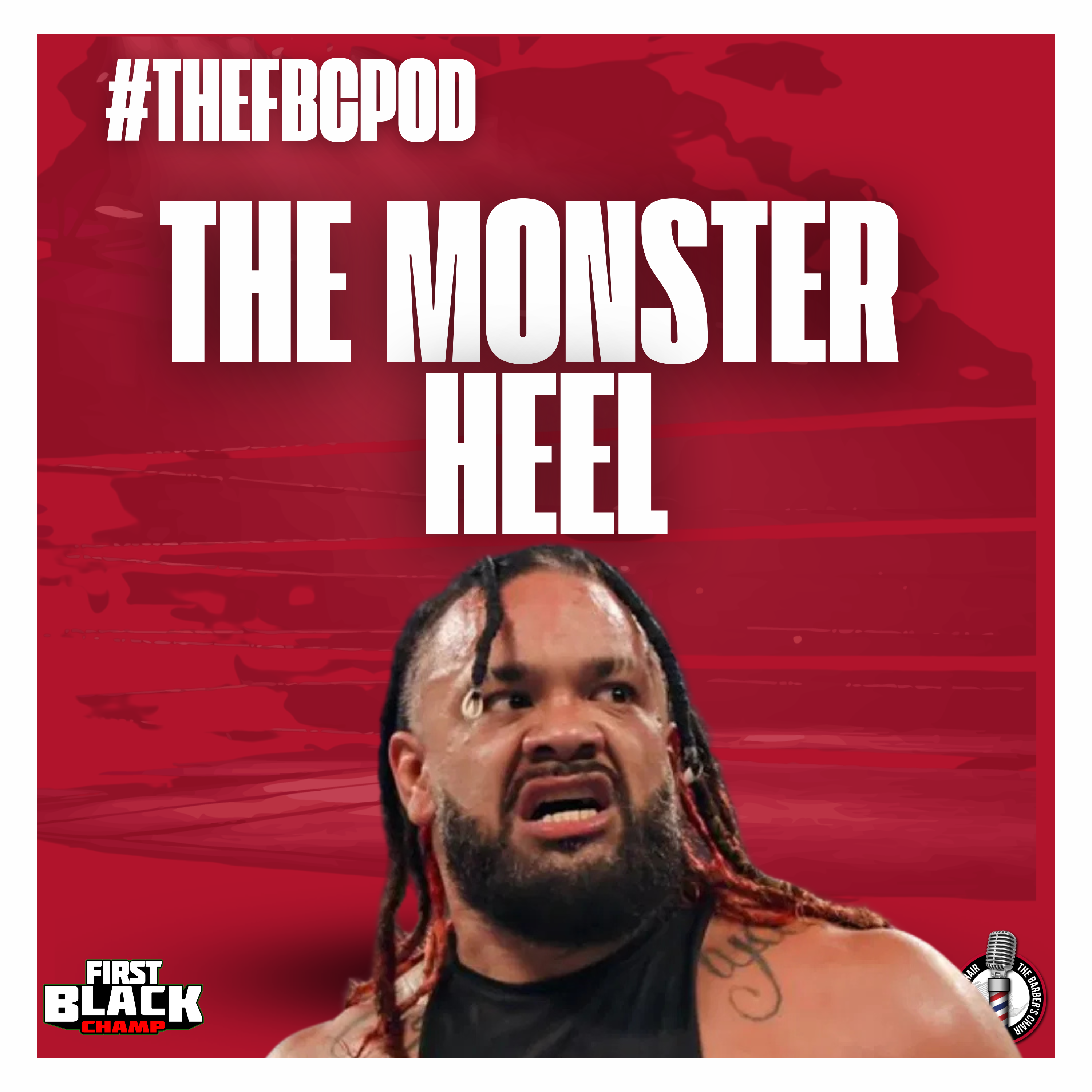 The Monster Heel | #theFBCPod episode artwork