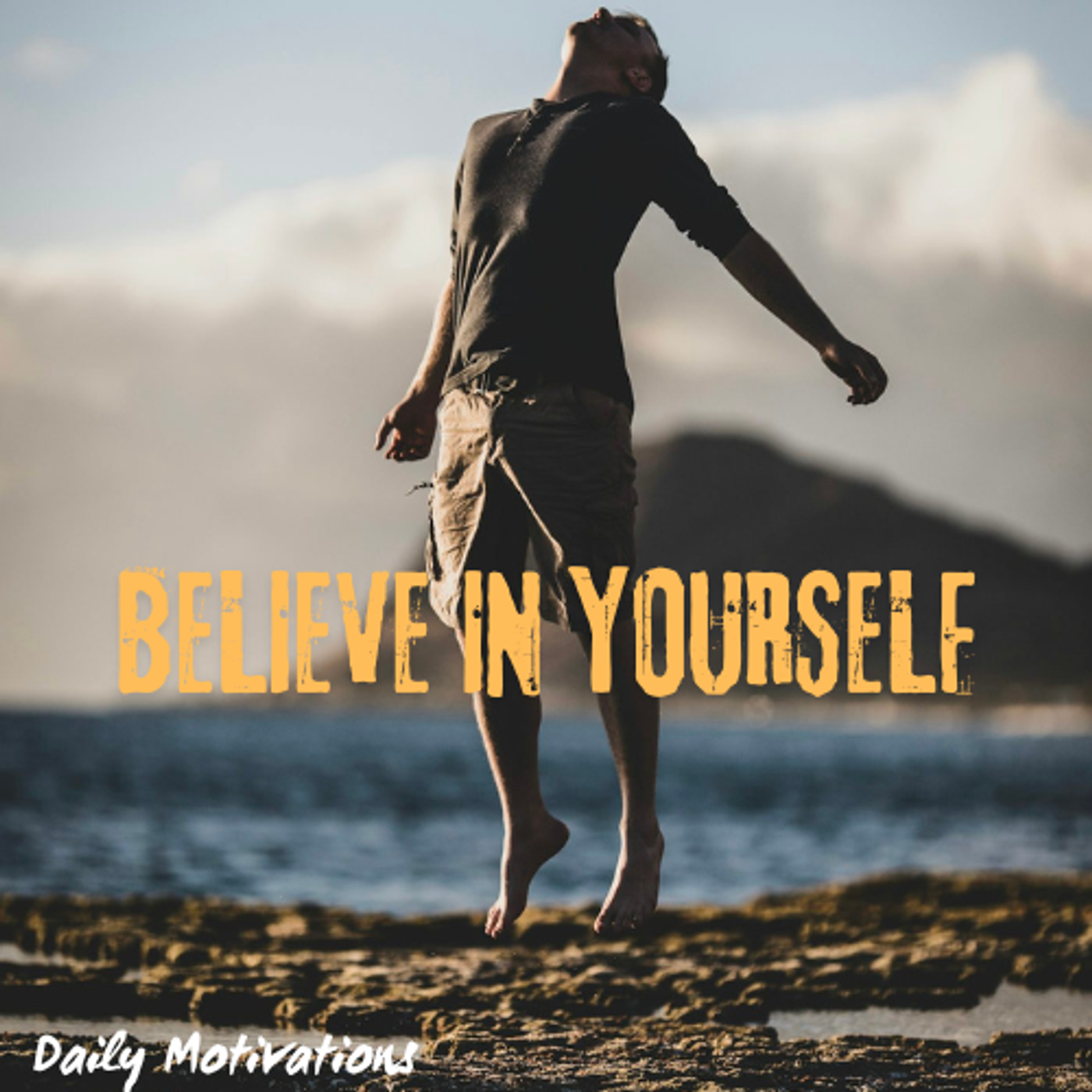 BELIEVE IN YOURSELF