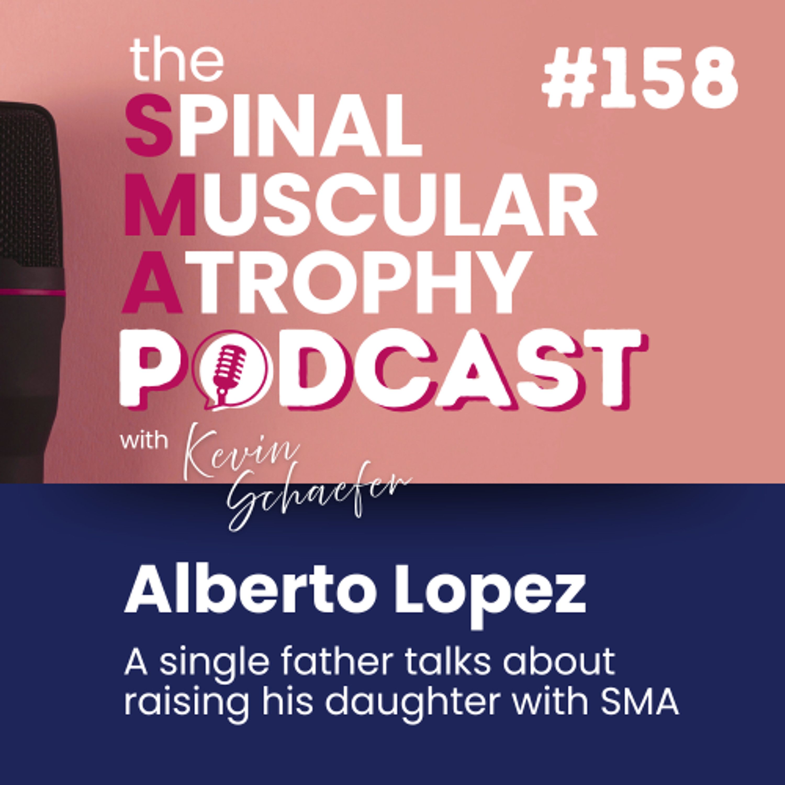 The Spinal Muscular Atrophy Podcast with Kevin Schaefer