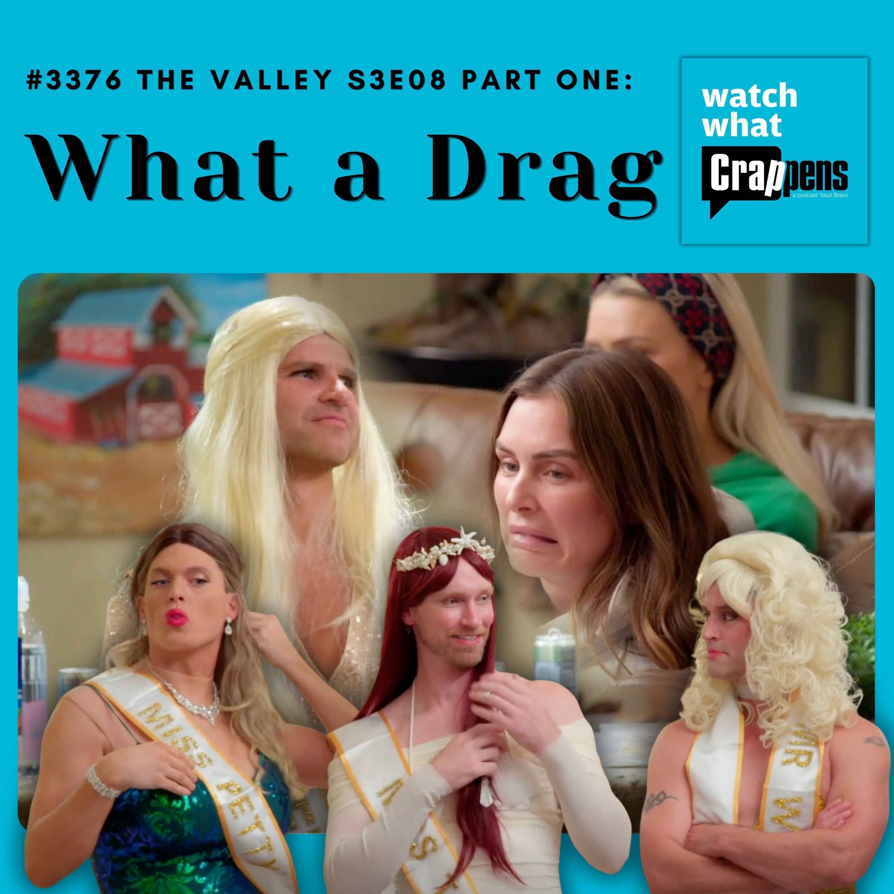 洋楽 TE: What You Represent? Watch What Crappens / #3376 The Valley S3E08 Part One: What a Drag