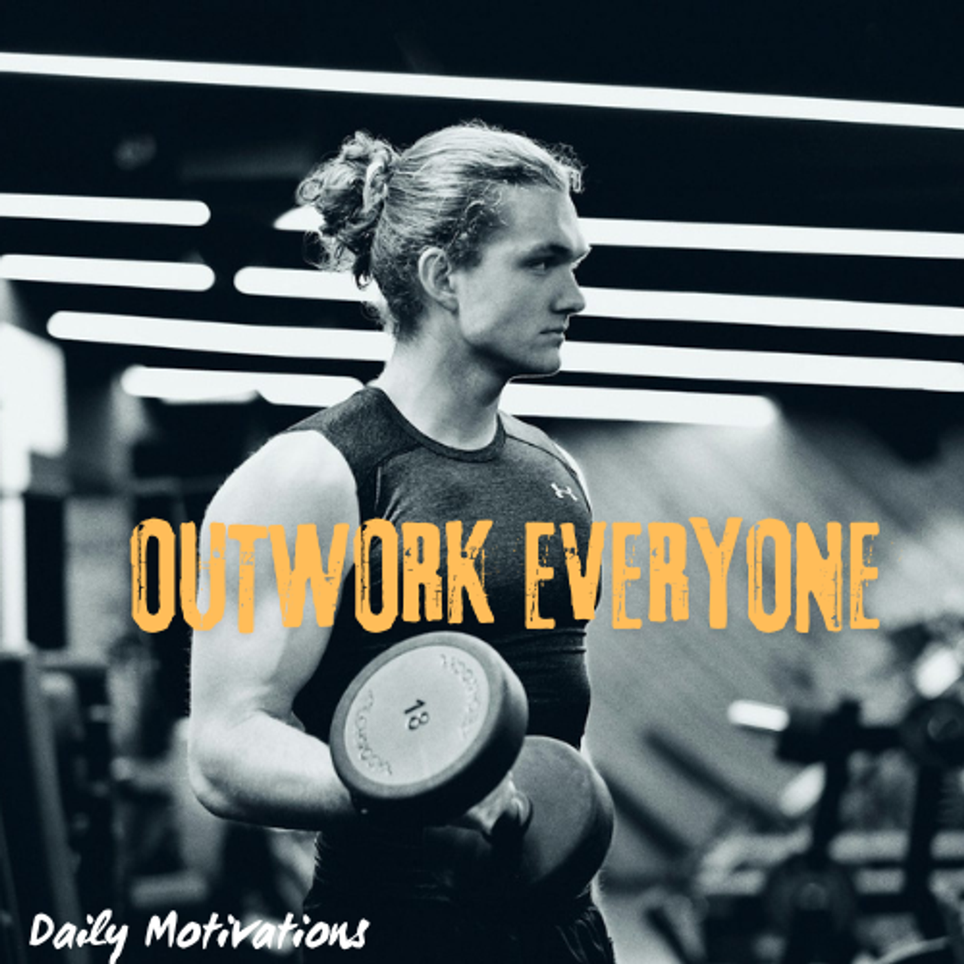 OUTWORK EVERYONE
