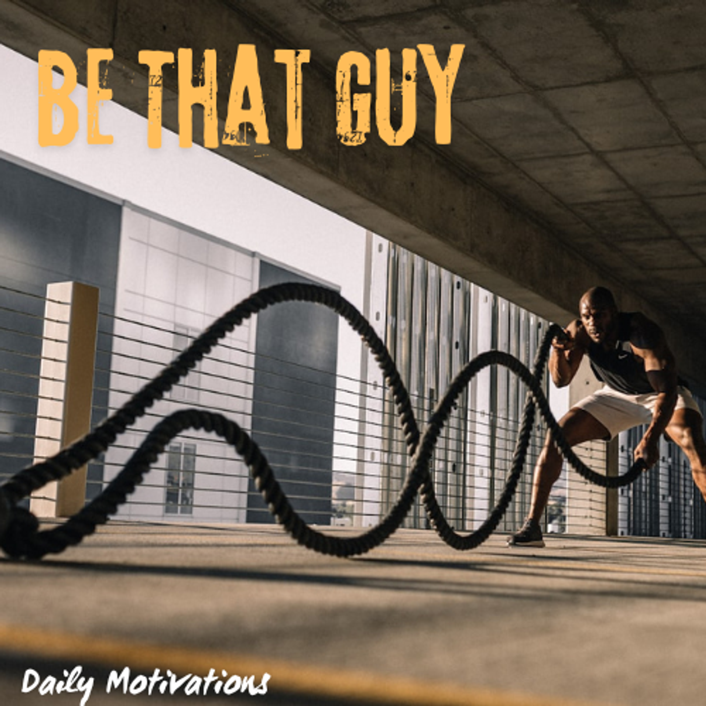 BE THAT GUY
