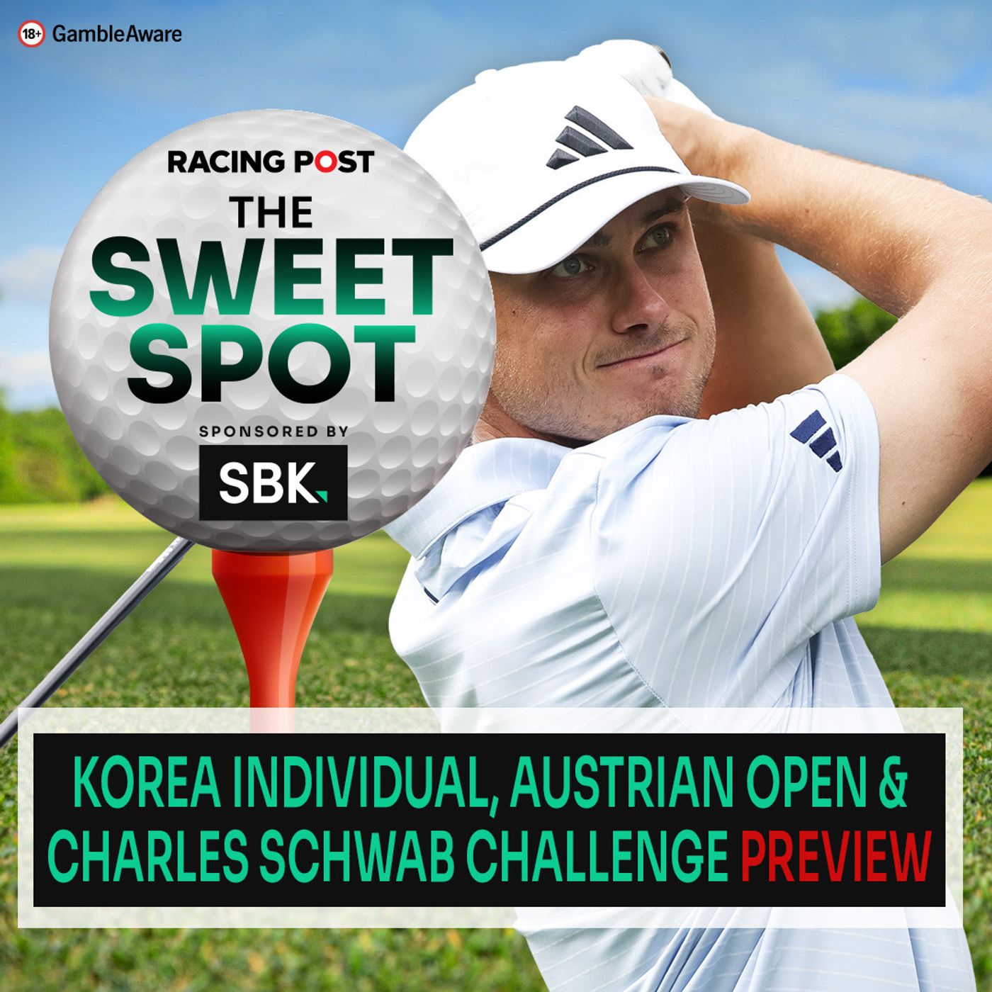 Korea Individual, Austrian Open & Charles Schwab Challenge preview | Golf Tips | The Sweet Spot | Racing Post | SBK