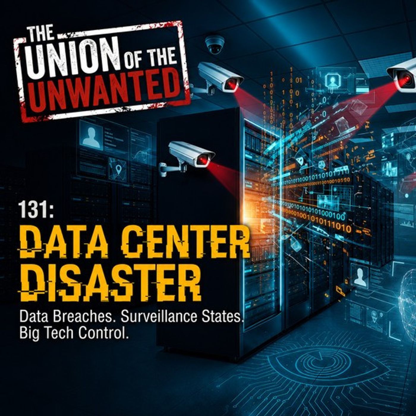 The Union of The Unwanted: 131: Data Center Disaster