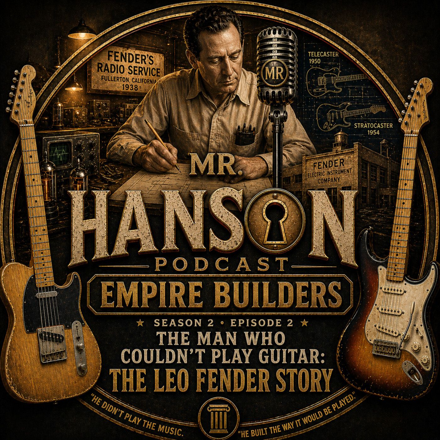1: "The Man Who Couldn't Play Guitar: The Rise of Leo Fender" episode artwork