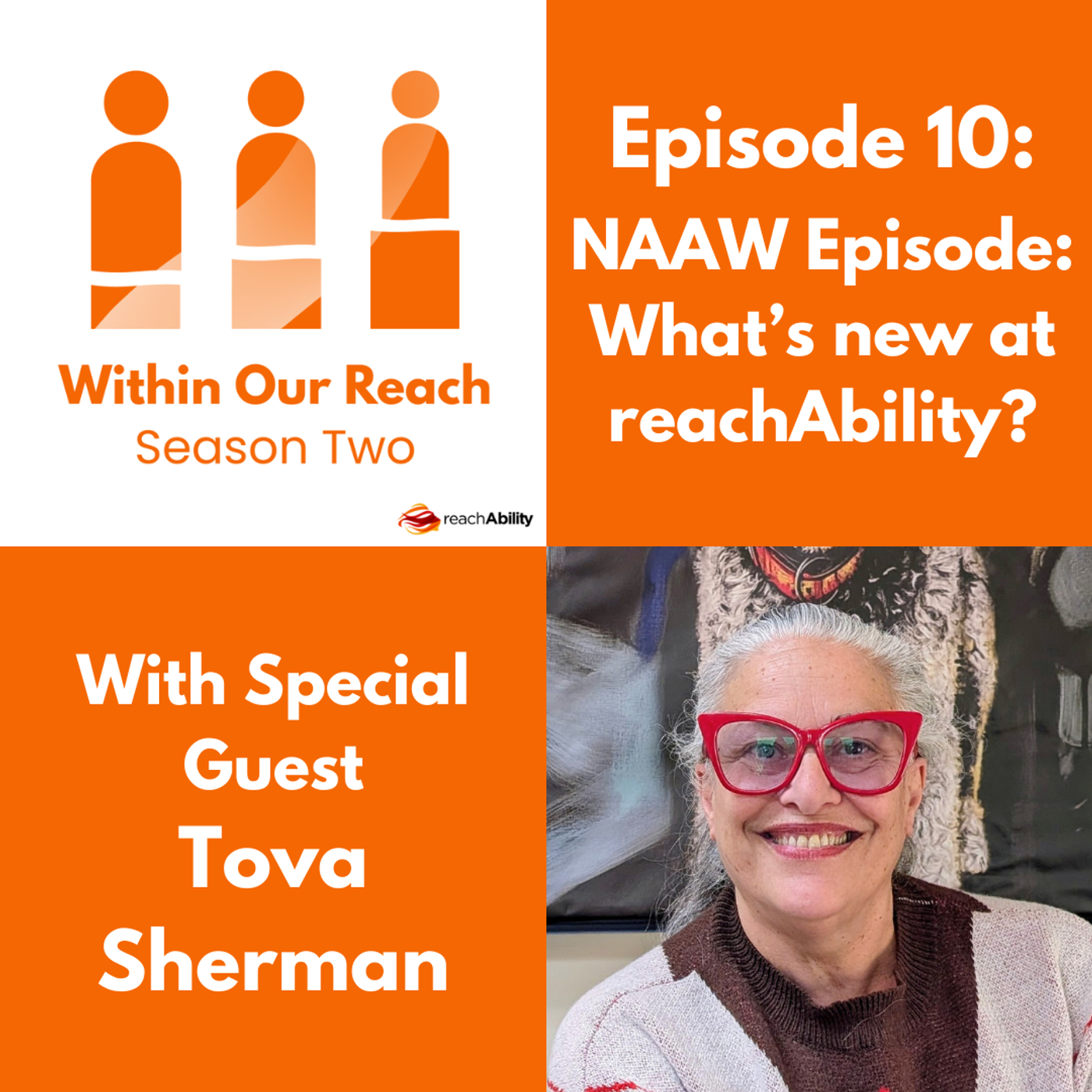S2 Ep10: National AccessAbility Week Episode: What’s New at reachAbility with CEO Tova Sherman