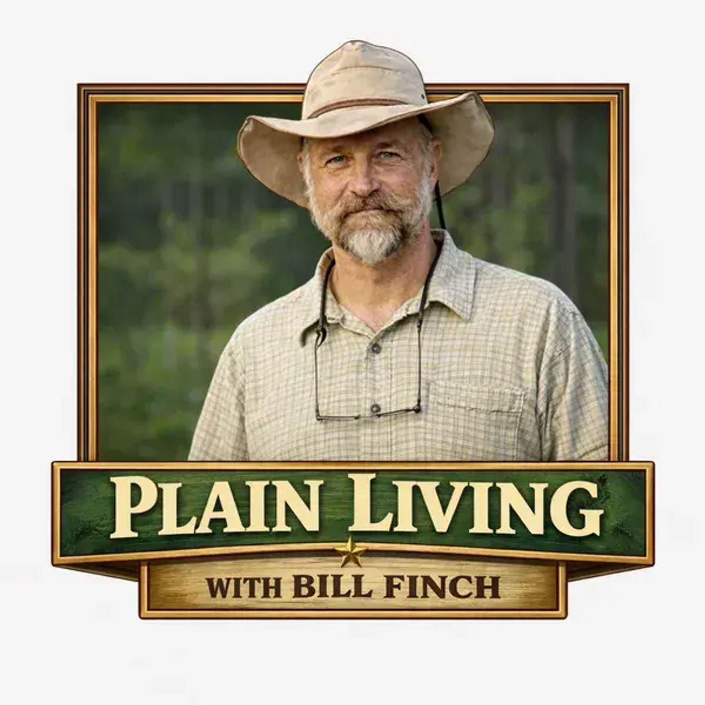 Plain Living w Bill Finch 6-7-26 American Summer too much timber, too much water, coastal tomatoes