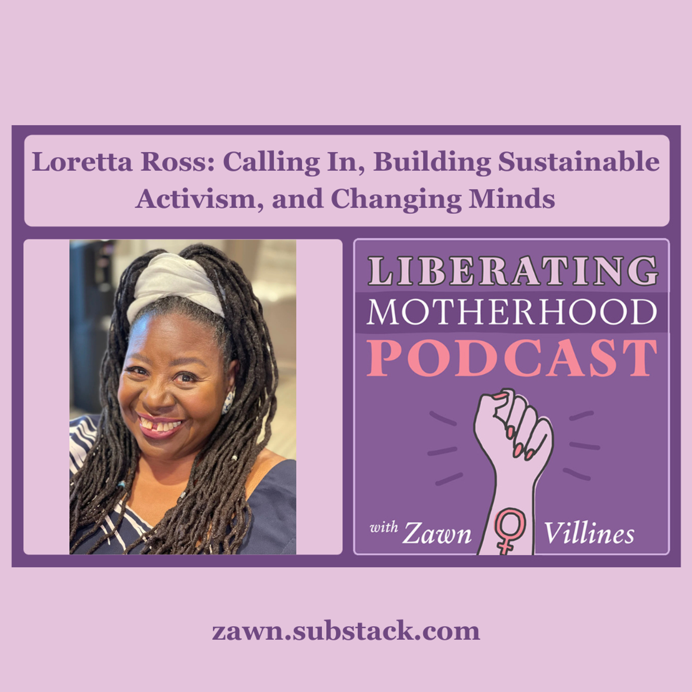 S3 Ep16: (Rerun) Loretta Ross: Calling In, Building Sustainable Activism, and Changing Minds