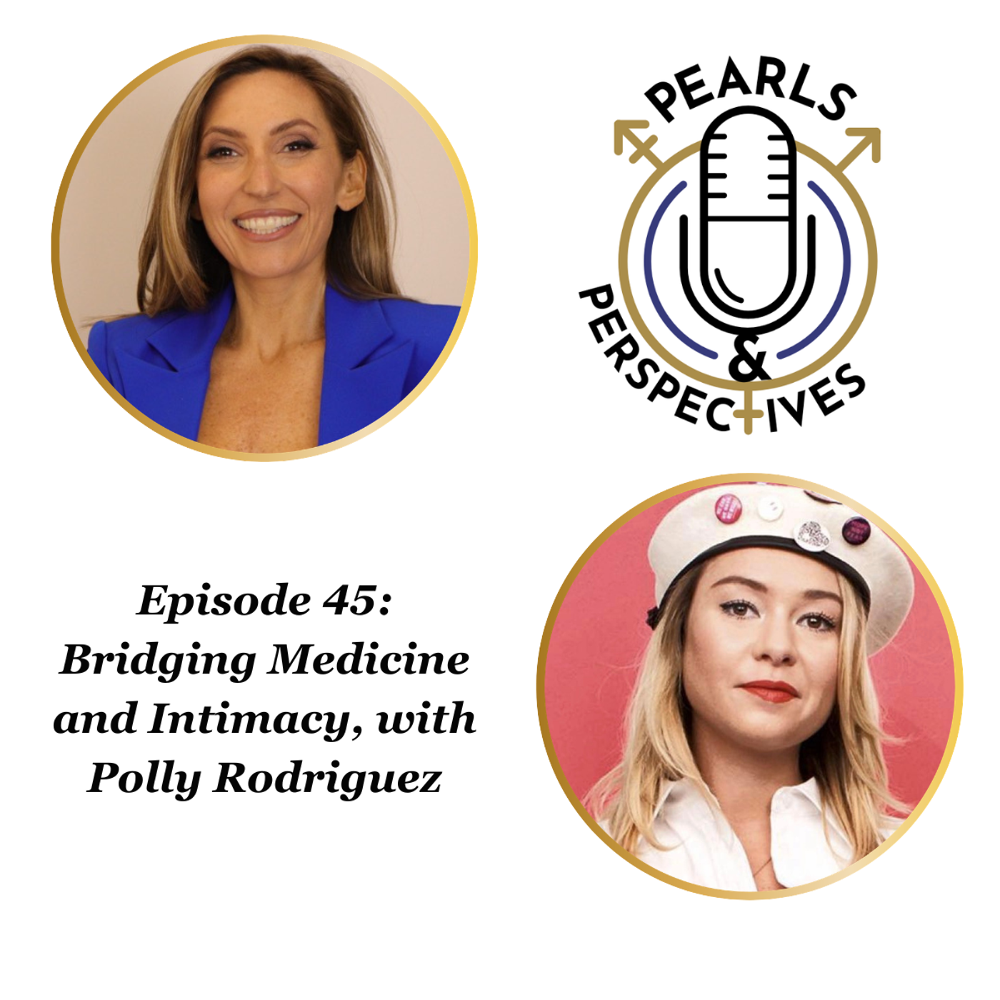 Pearls & Perspectives: Bridging Medicine and Intimacy, with Polly Rodriguez episode artwork