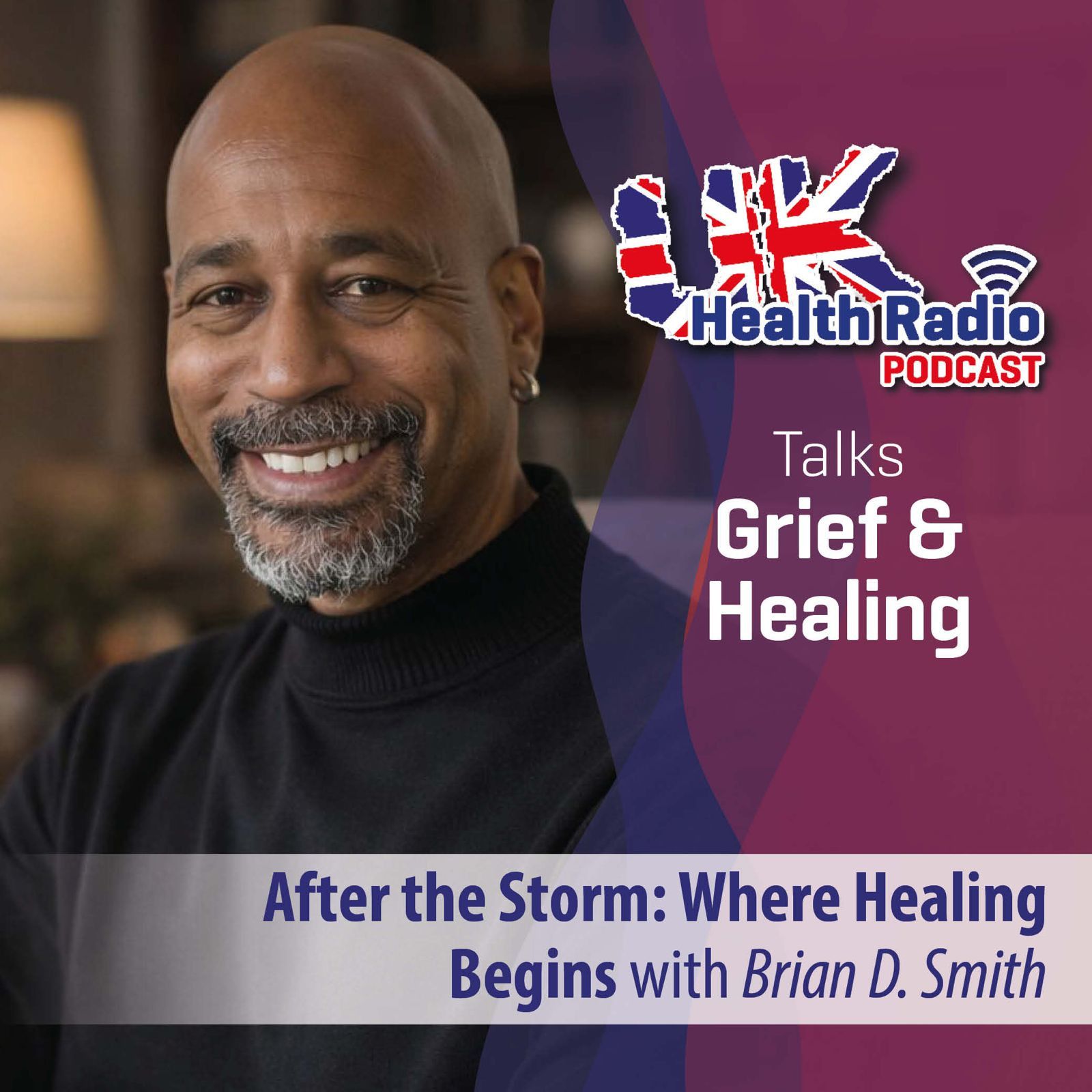 1: After The Storm: Where Healing Begins presented by Brian D. Smith - Episode 1 episode artwork