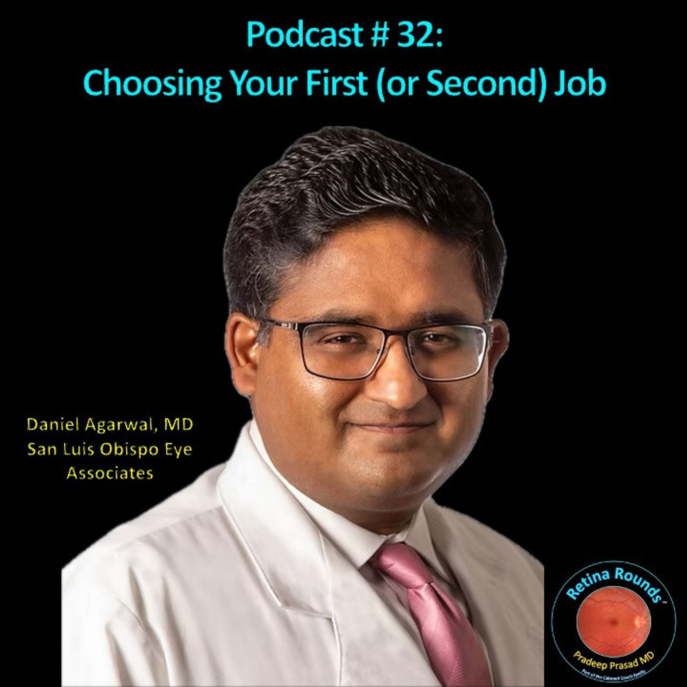 32: RetinaRounds™ Podcast 32: Choosing your first (or second) job