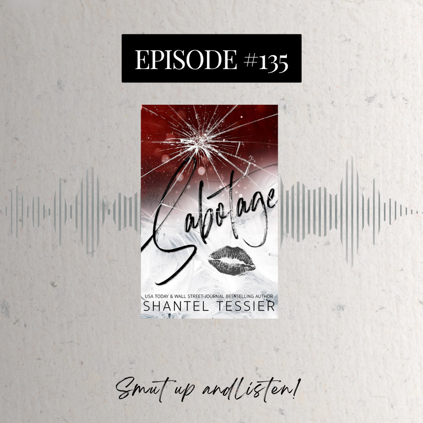 S4 Ep135: Sabotage by Shantel Tessier