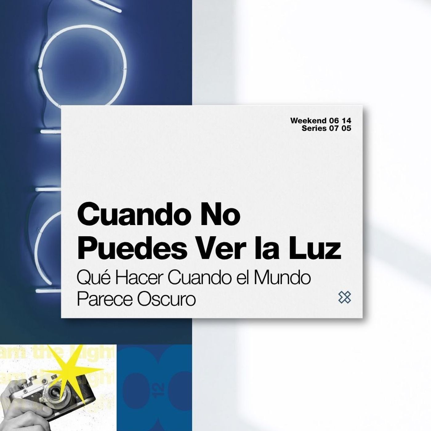 Cuando no puedes ver la luz | Qué hacer cuando el mundo parece oscuro episode artwork
