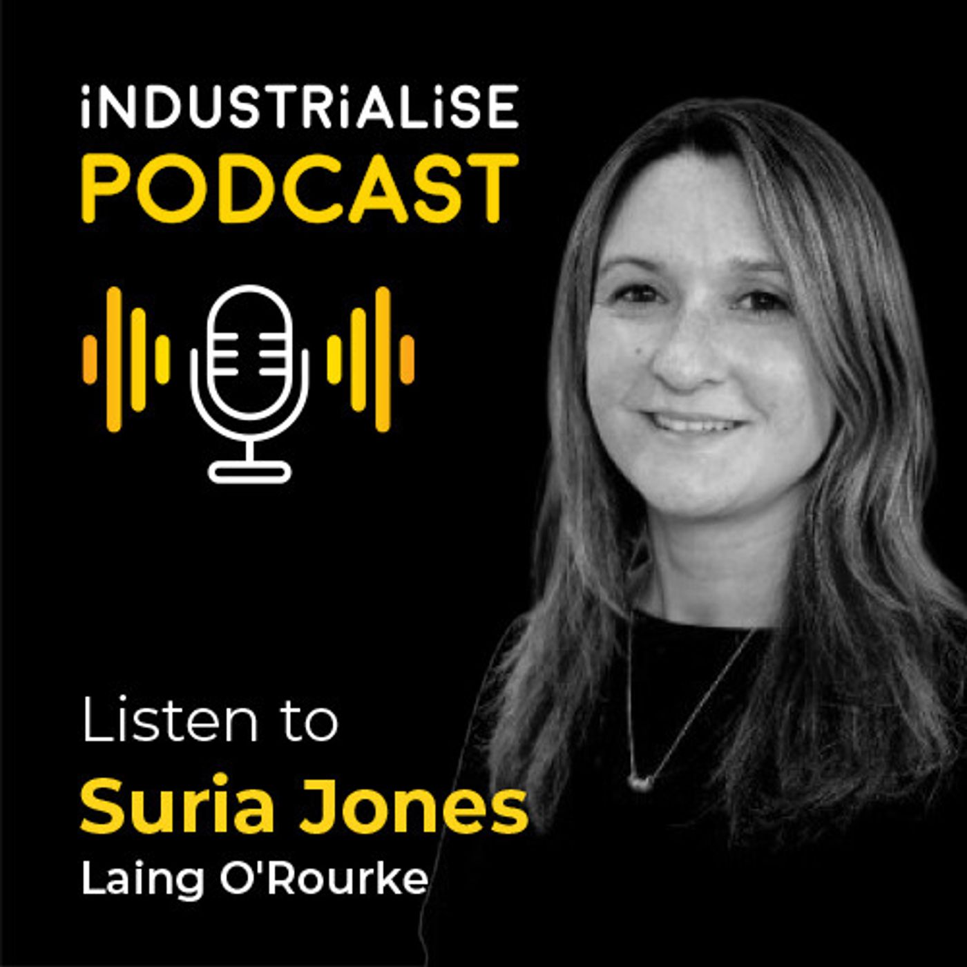 S3 Ep1: Industrialise Podcast Episode 13 – Suria Jones