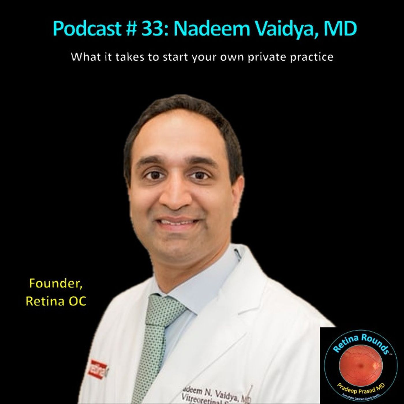 33: RetinaRounds™ Podcast 33: Starting your own private practice