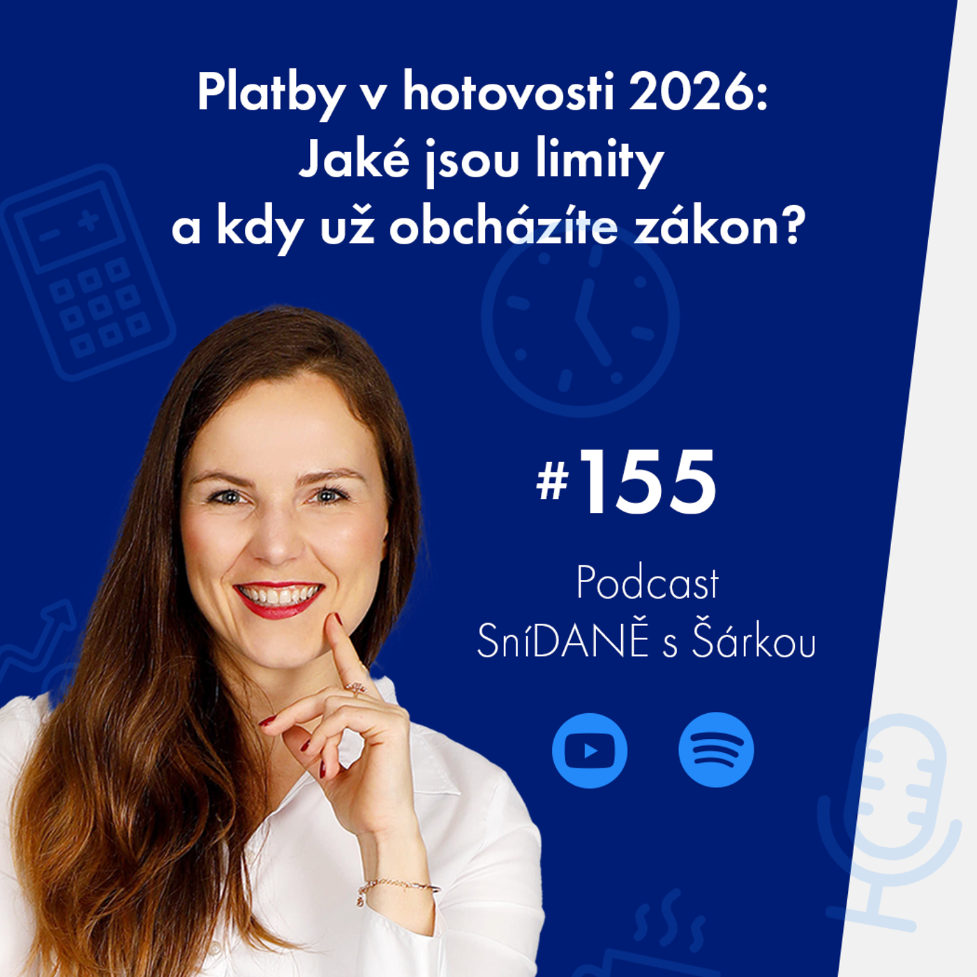 155: Platby v hotovosti 2026: Jaké jsou limity a kdy už obcházíte zákon? | Podcast SníDANĚ s Šárkou episode artwork